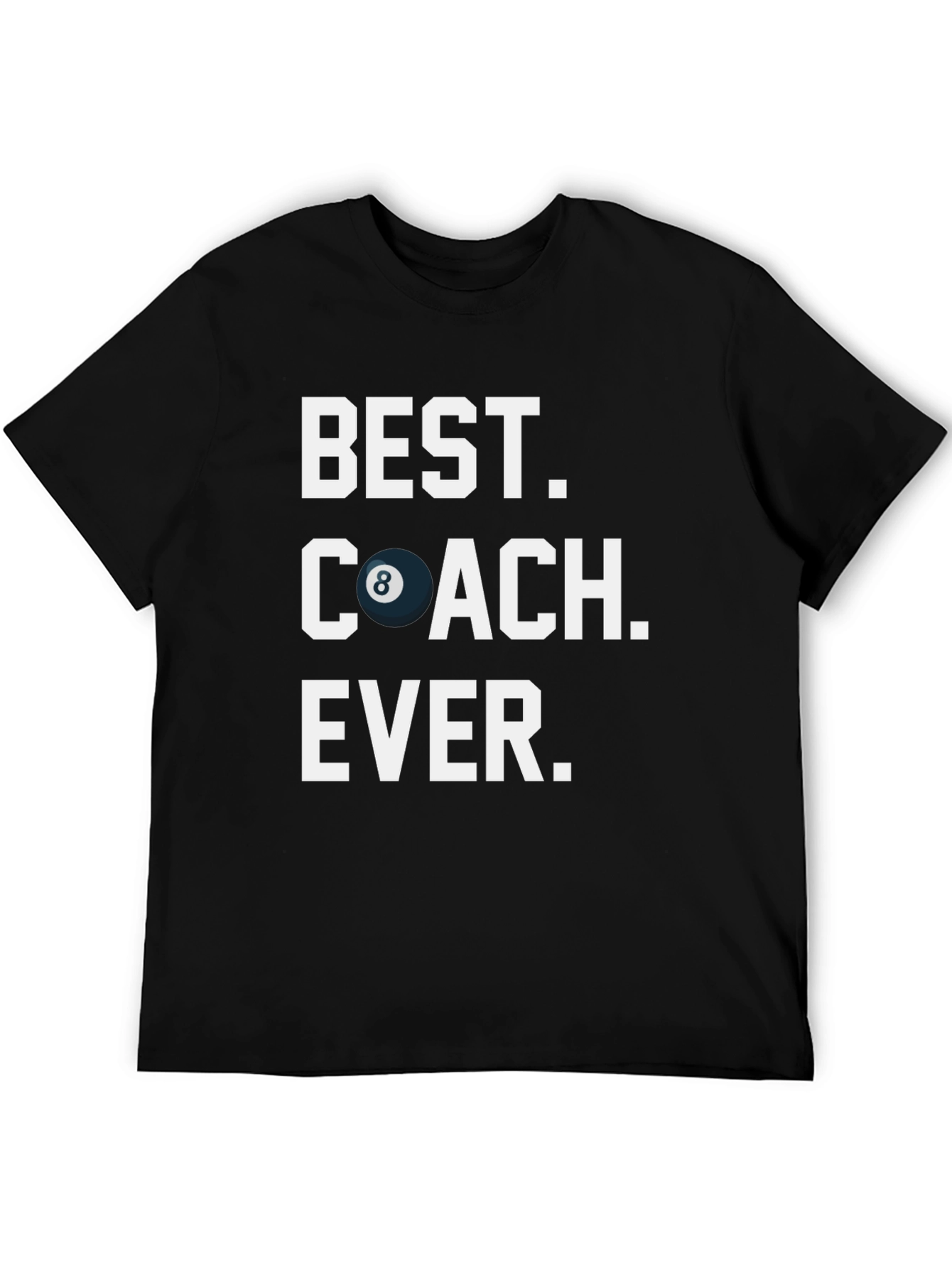 Best Coach Ever - 8 Ball Graphic T-Shirt