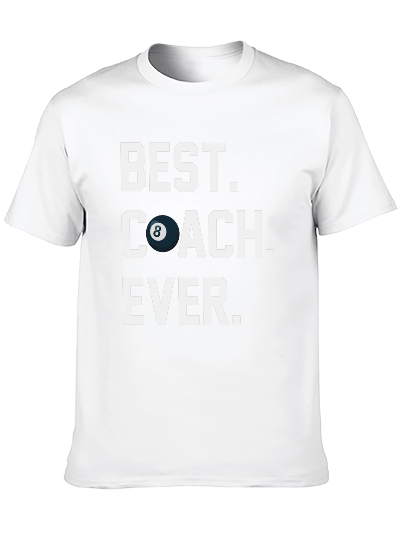 Best Coach Ever - 8 Ball Graphic T-Shirt