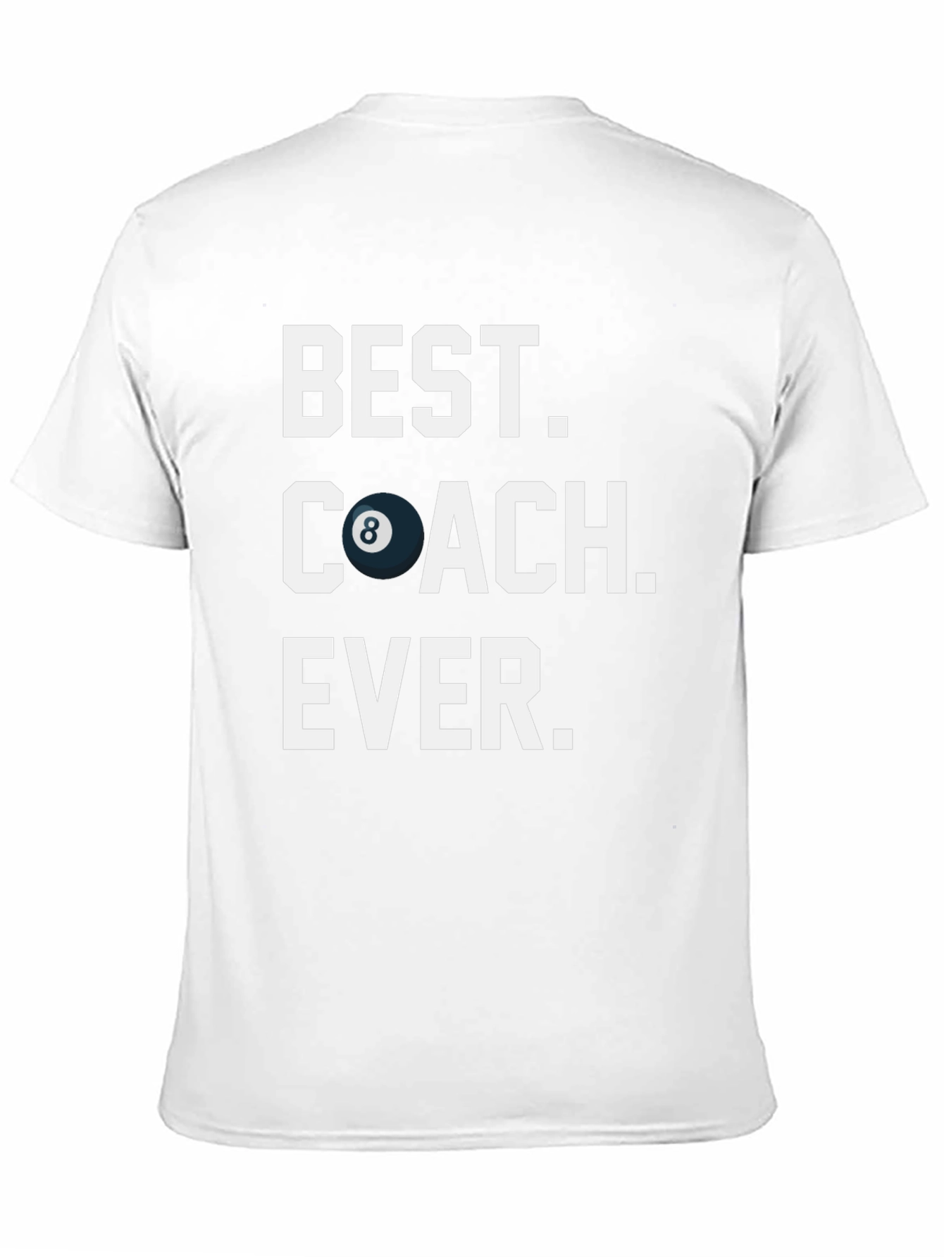 Best Coach Ever - 8 Ball Graphic T-Shirt