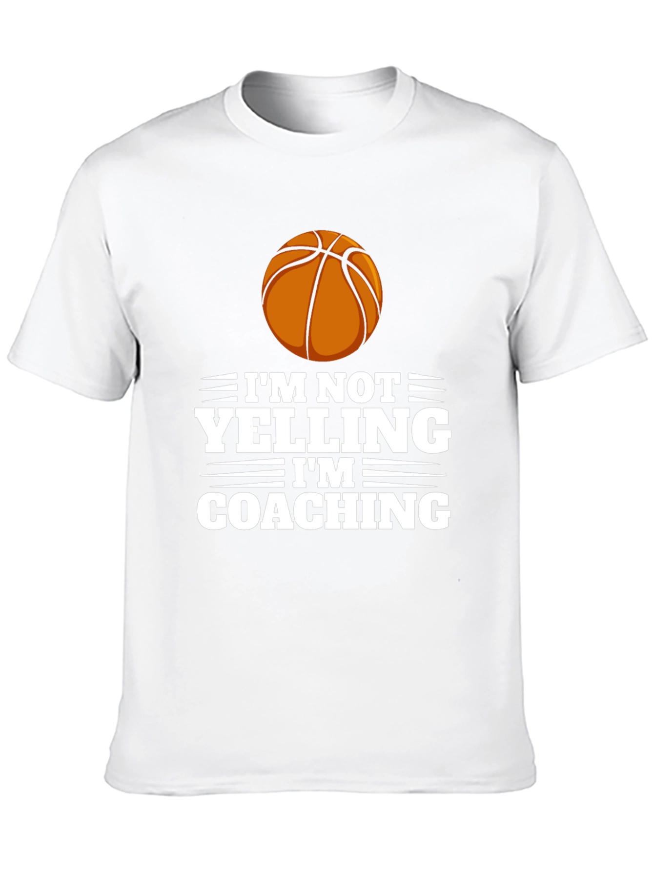 Basketball Coach T-Shirt - Im Not Yelling Im Coaching