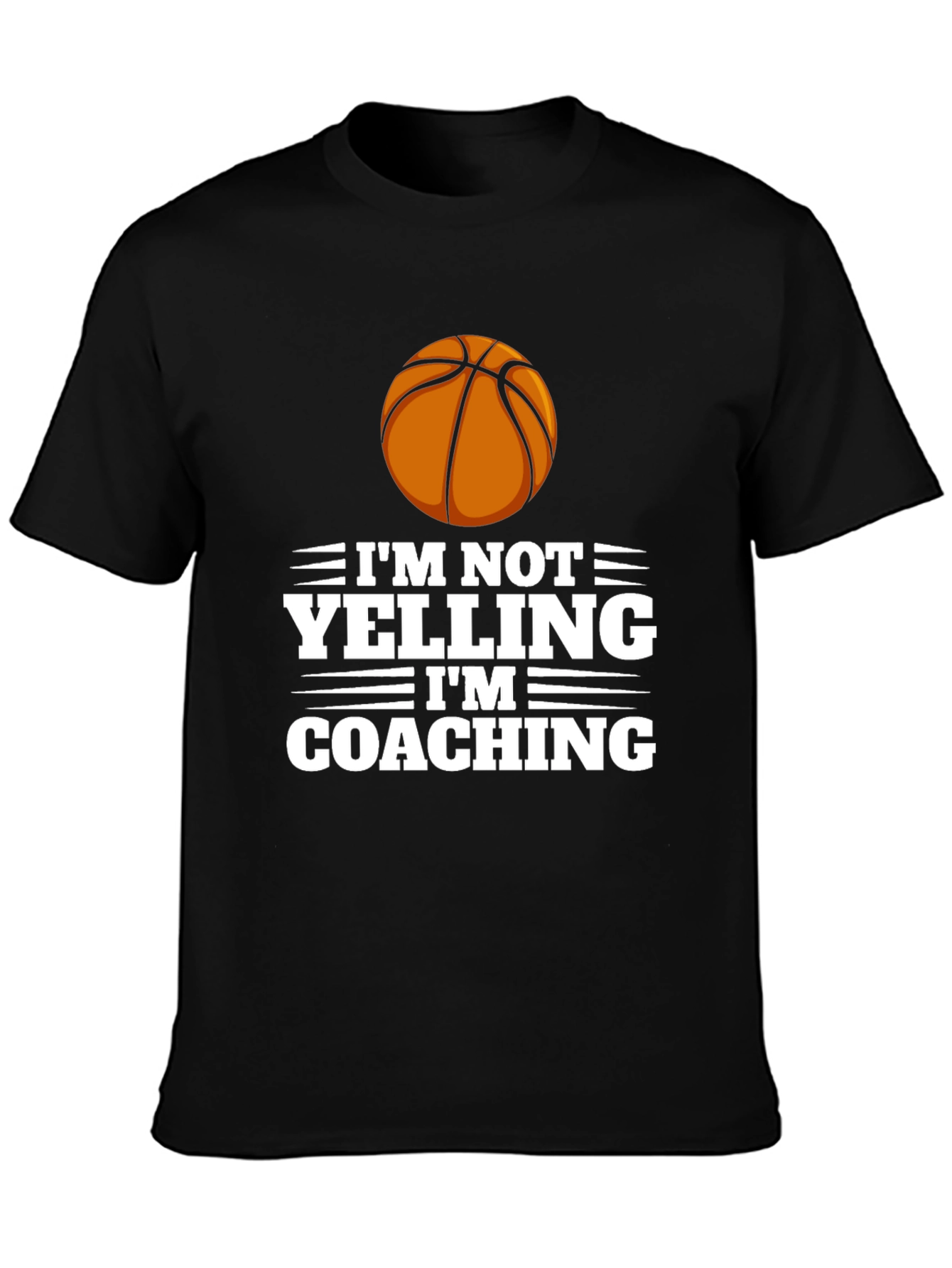Basketball Coach T-Shirt - Im Not Yelling Im Coaching