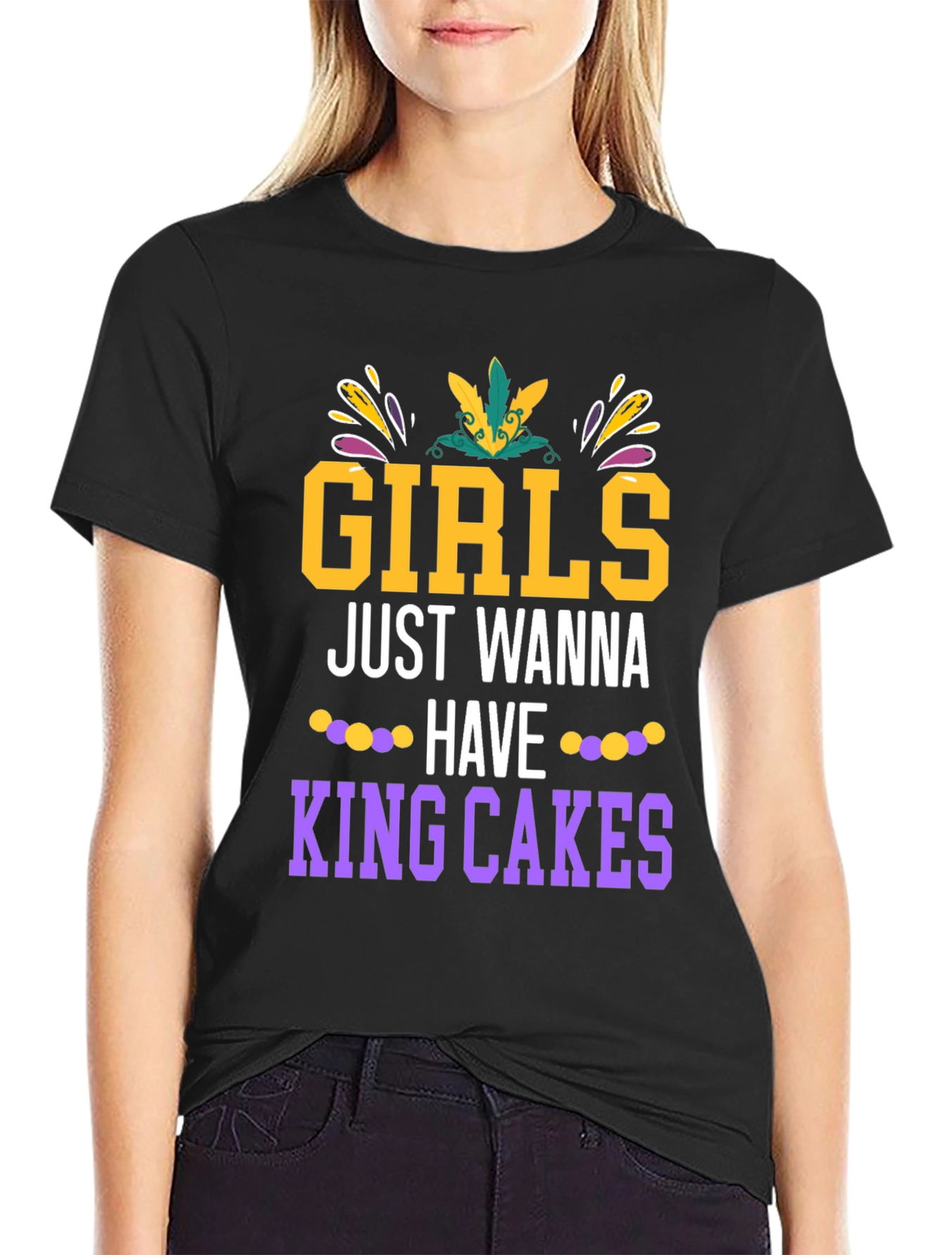 Girls Just Wanna Have King Cakes Mardi Gras Tee