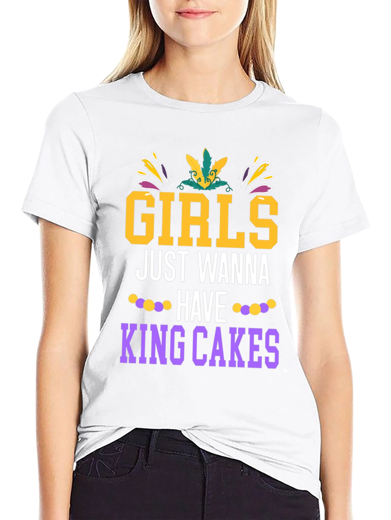 Girls Just Wanna Have King Cakes Mardi Gras Tee