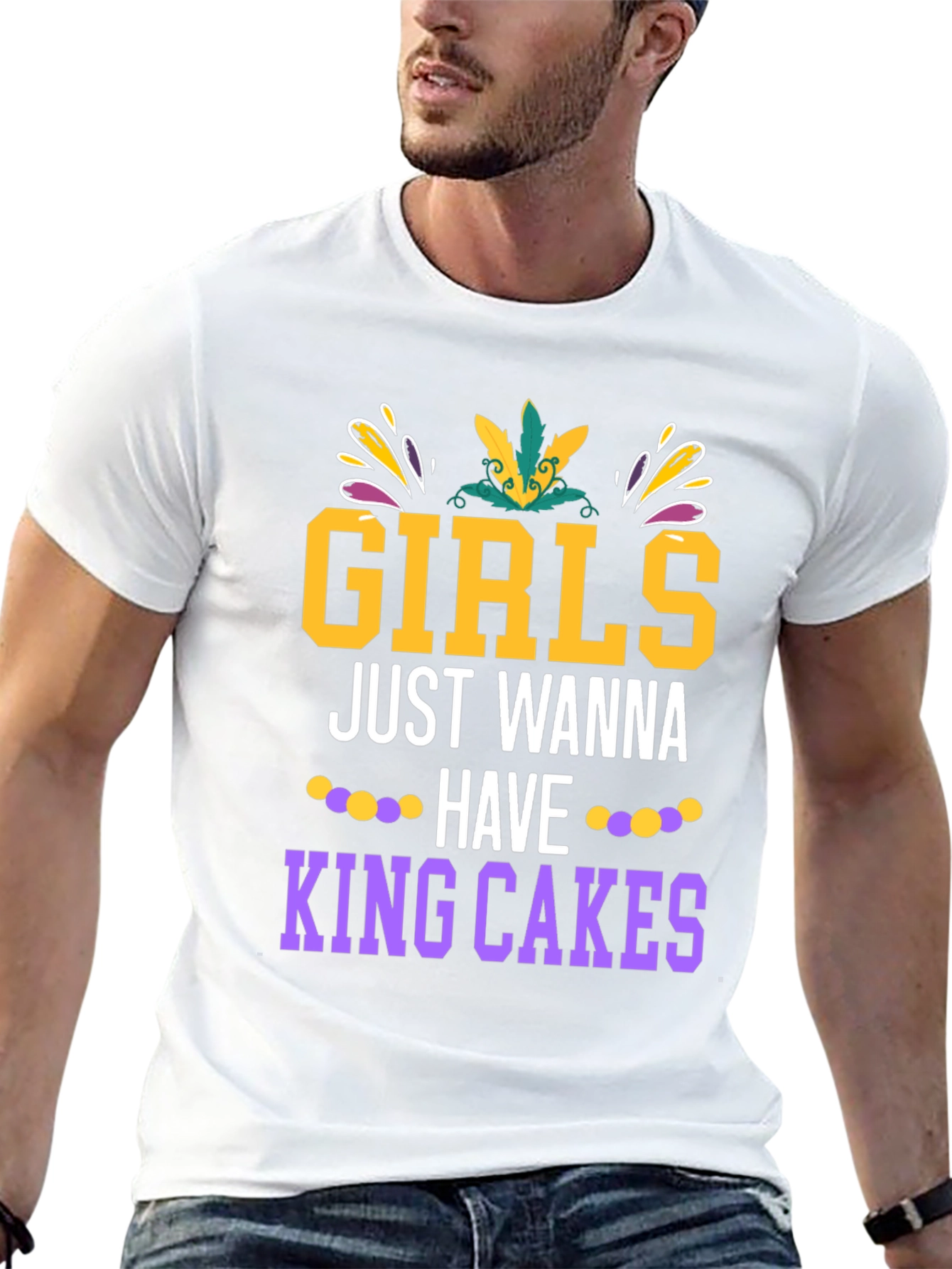Girls Just Wanna Have King Cakes Mardi Gras Tee