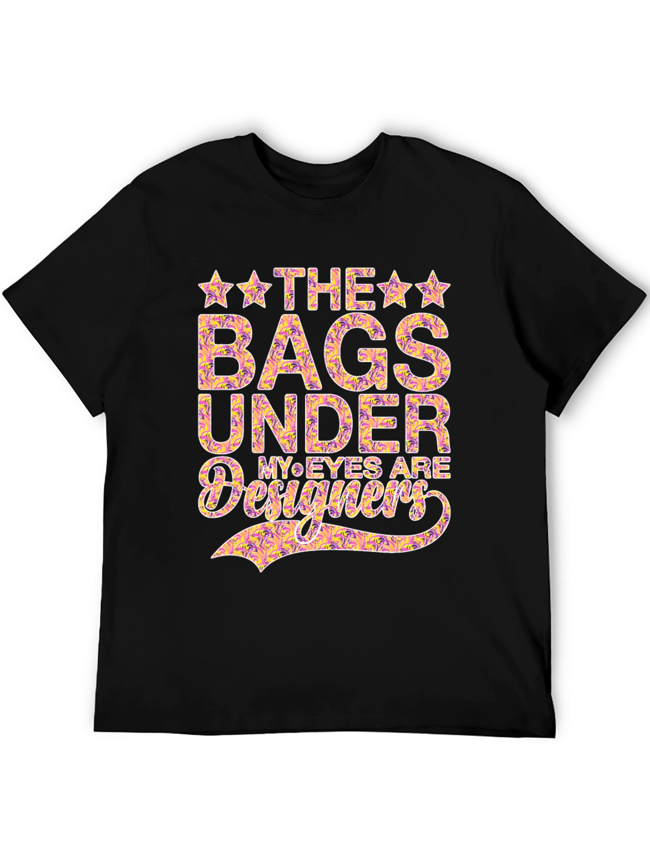 Designer Bags Under My Eyes T-Shirt