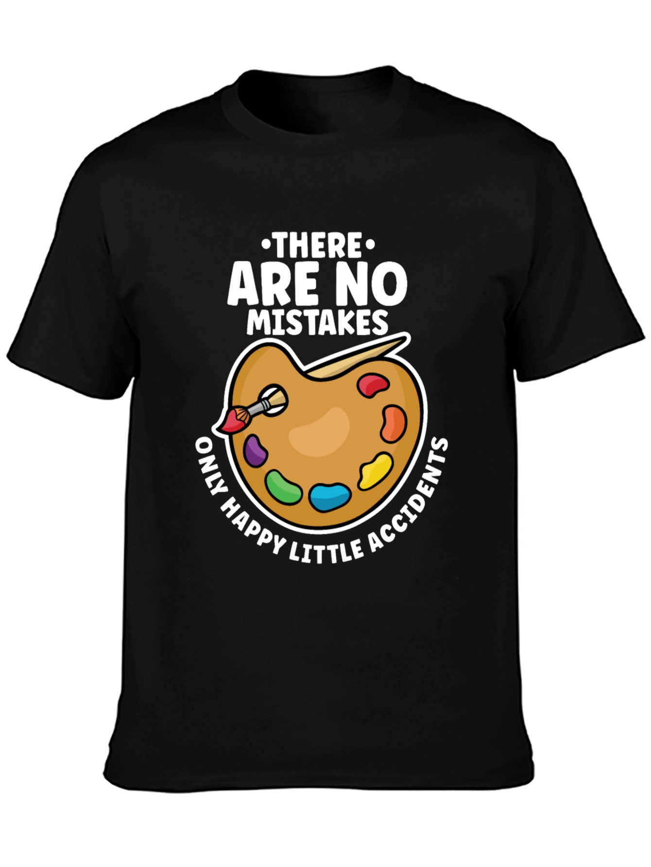 Art Lover T-Shirt - No Mistakes Happy Accidents