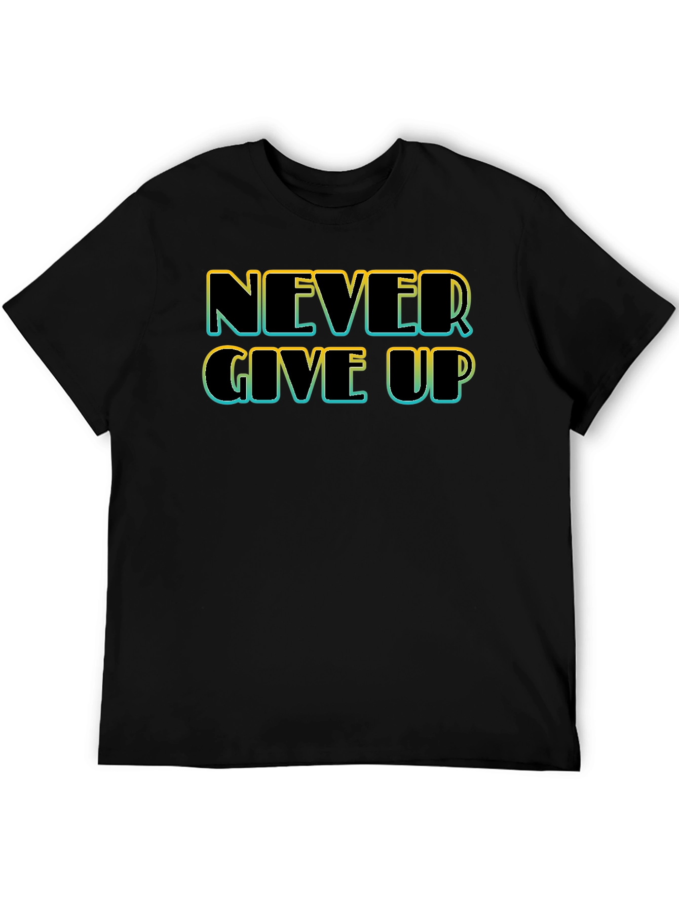 Never Give Up Black T-Shirt - Motivational Tee
