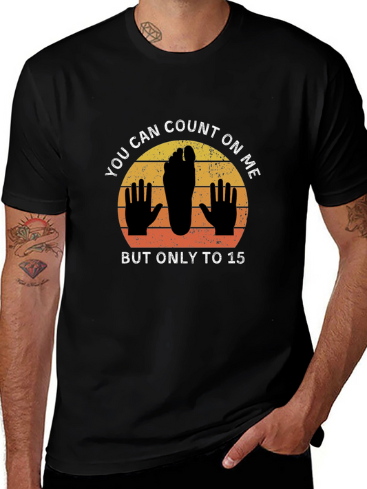 Funny You Can Count On Me T-Shirt