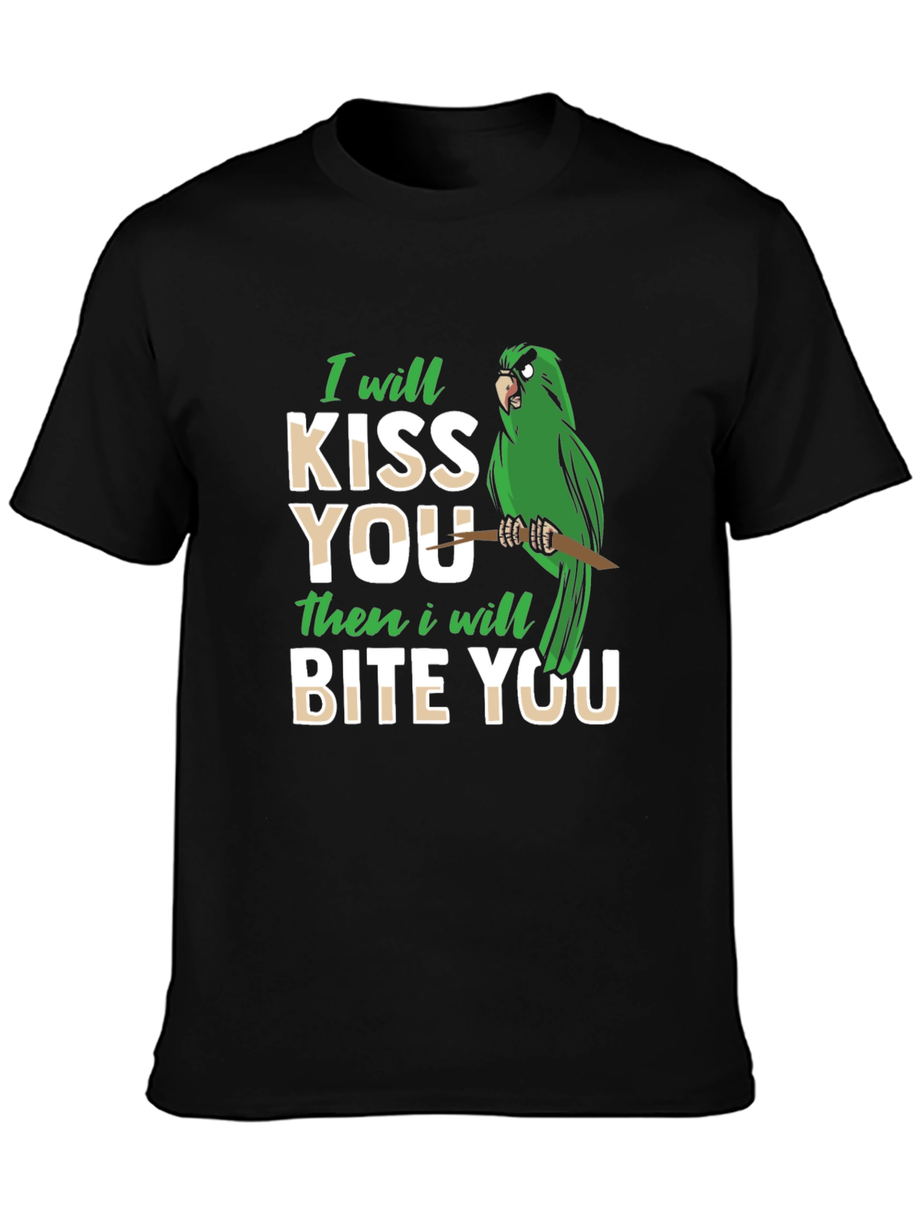 I Will Kiss You Then Bite You T-Shirt