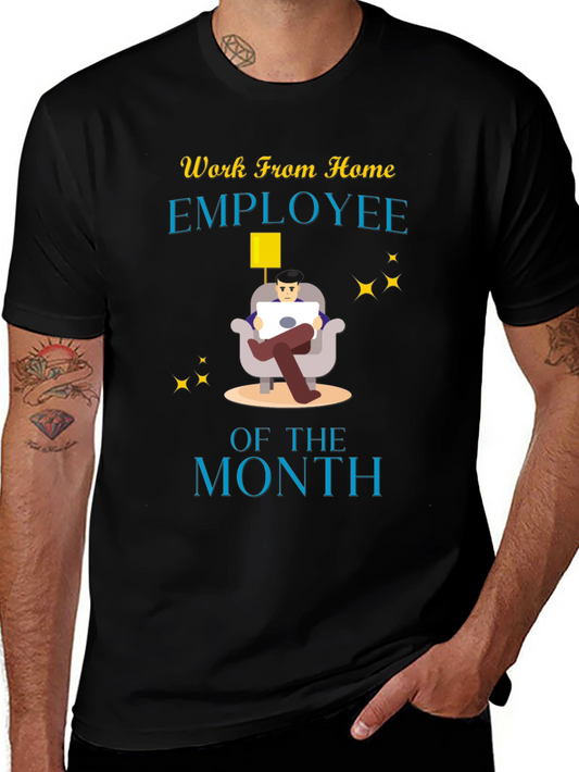 Work From Home Employee of the Month Graphic Tee