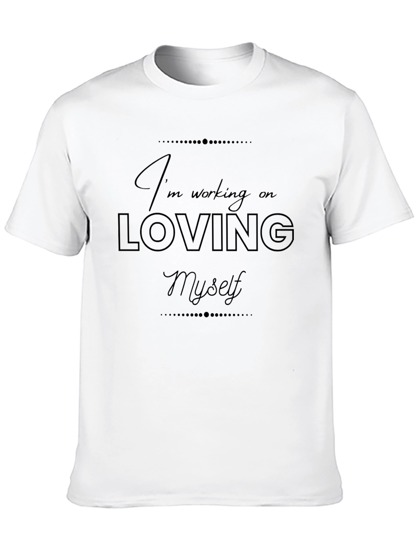 Loving Myself T-Shirt - Black Crew Neck Tee