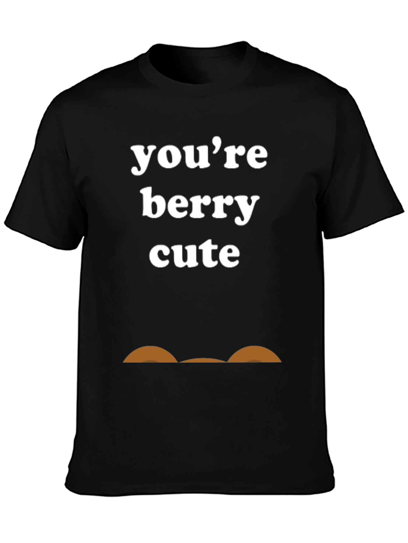 Youre Berry Cute Funny T-Shirt