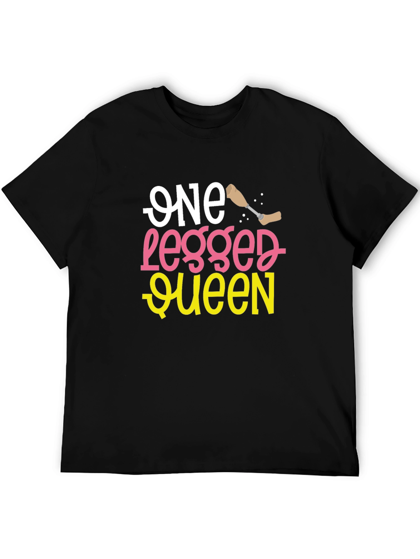 One Legged Queen Funny T-Shirt