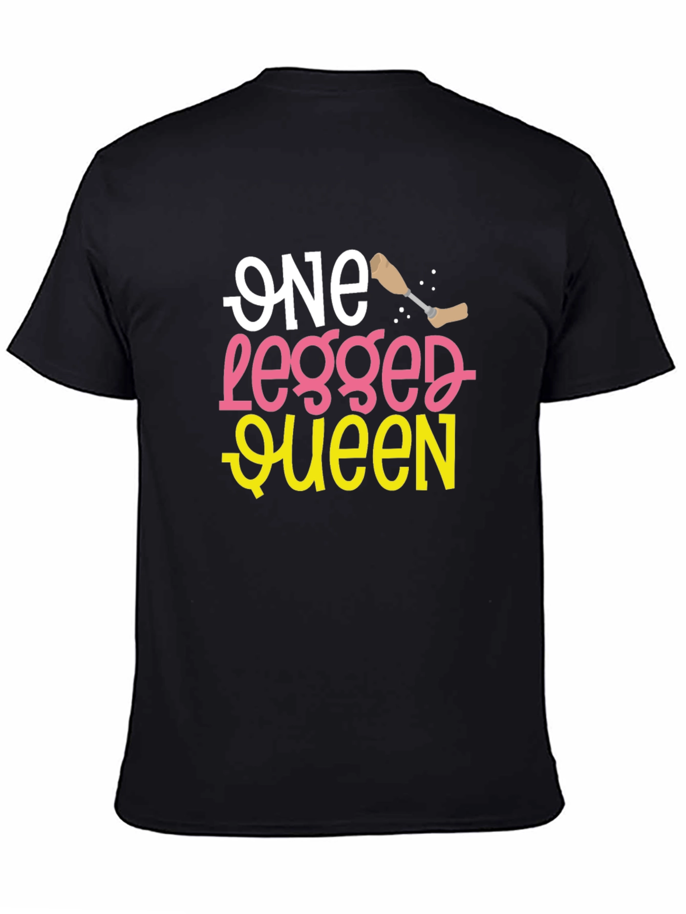 One Legged Queen Funny T-Shirt