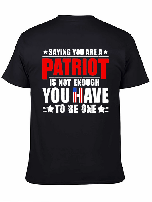 Patriot T-Shirt - Saying You Are is Not Enough