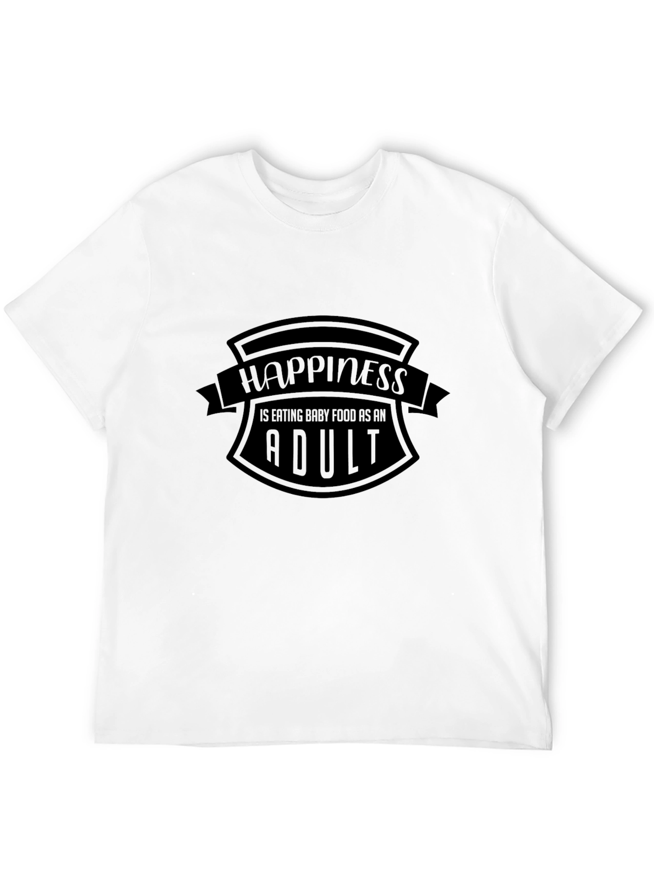 Happiness Baby Food Adult Funny Tee