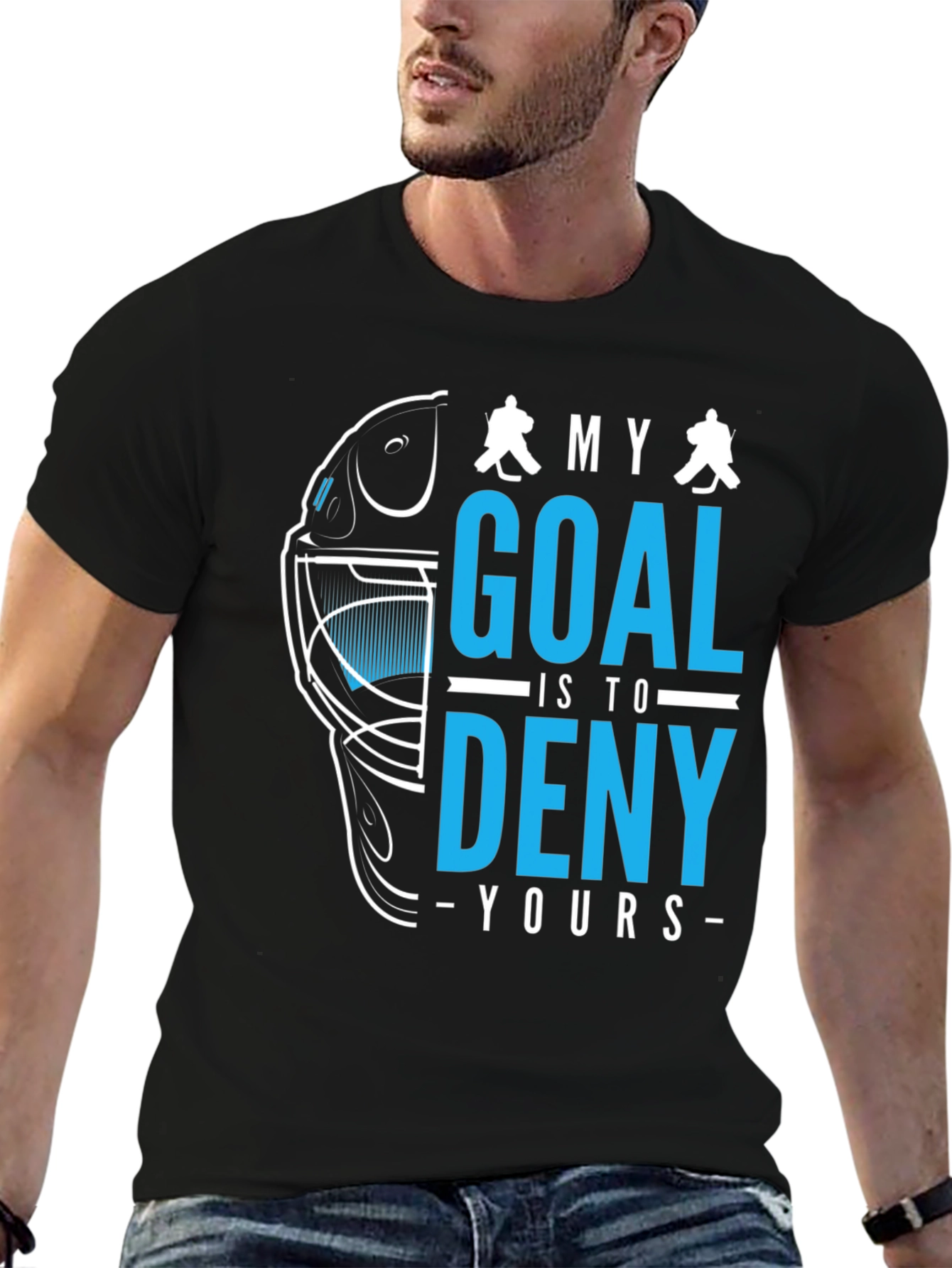 Hockey Goalie T-Shirt: Deny Your Goal!