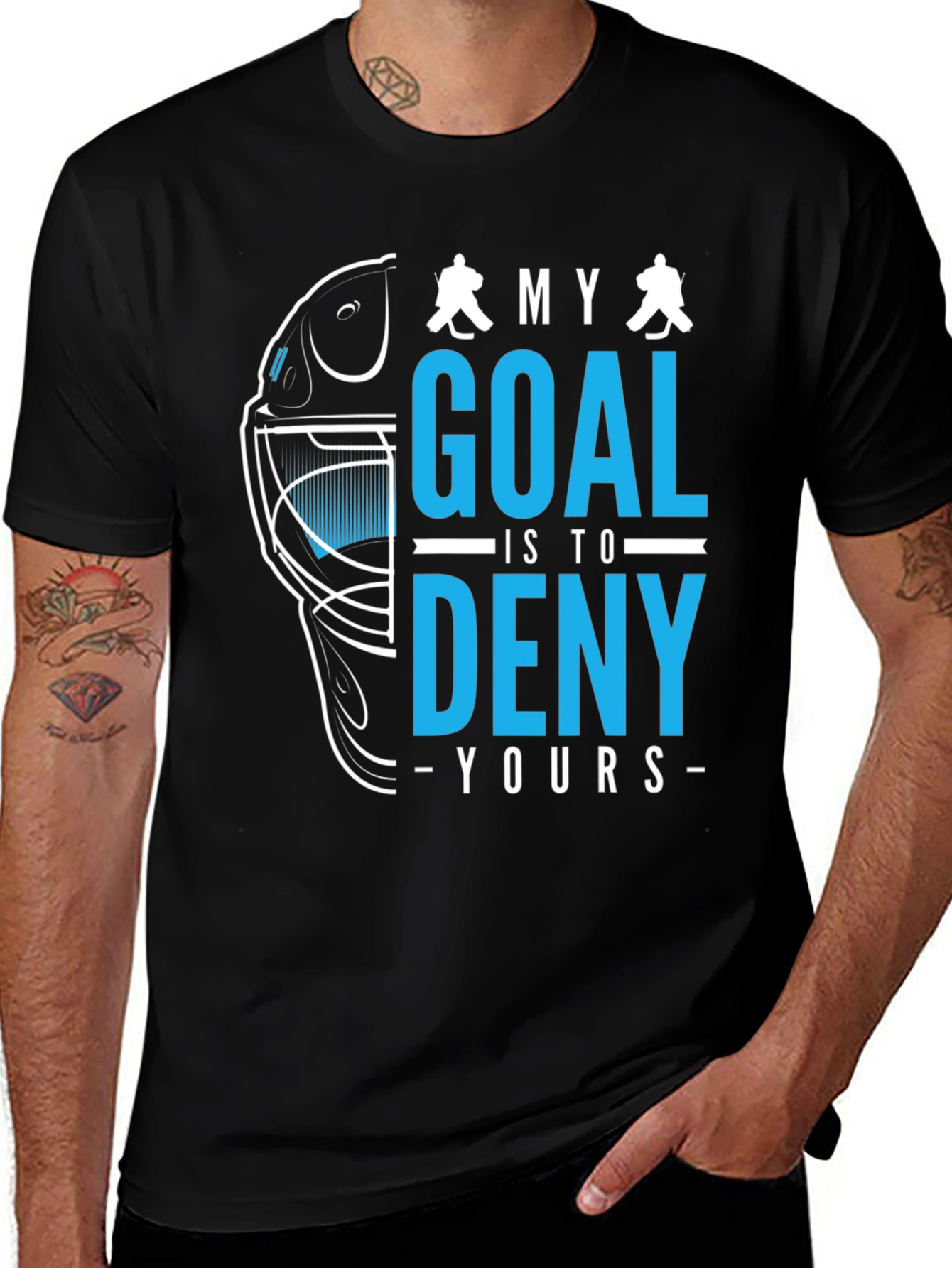 Hockey Goalie T-Shirt: Deny Your Goal!