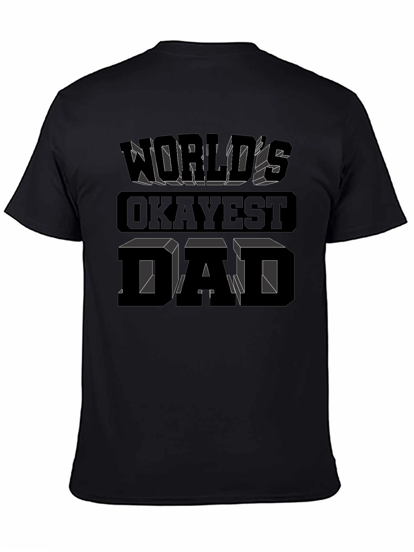 Worlds Okayest Dad Graphic Tee - Black Cotton