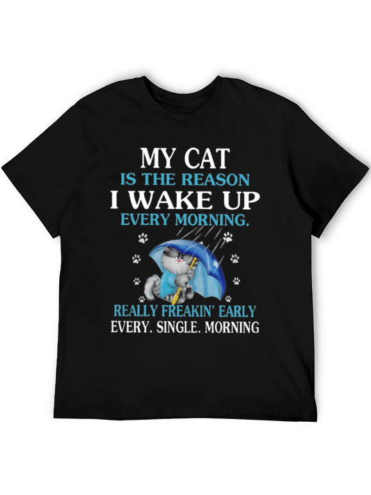 My Cat Reason Wake Up T-Shirt