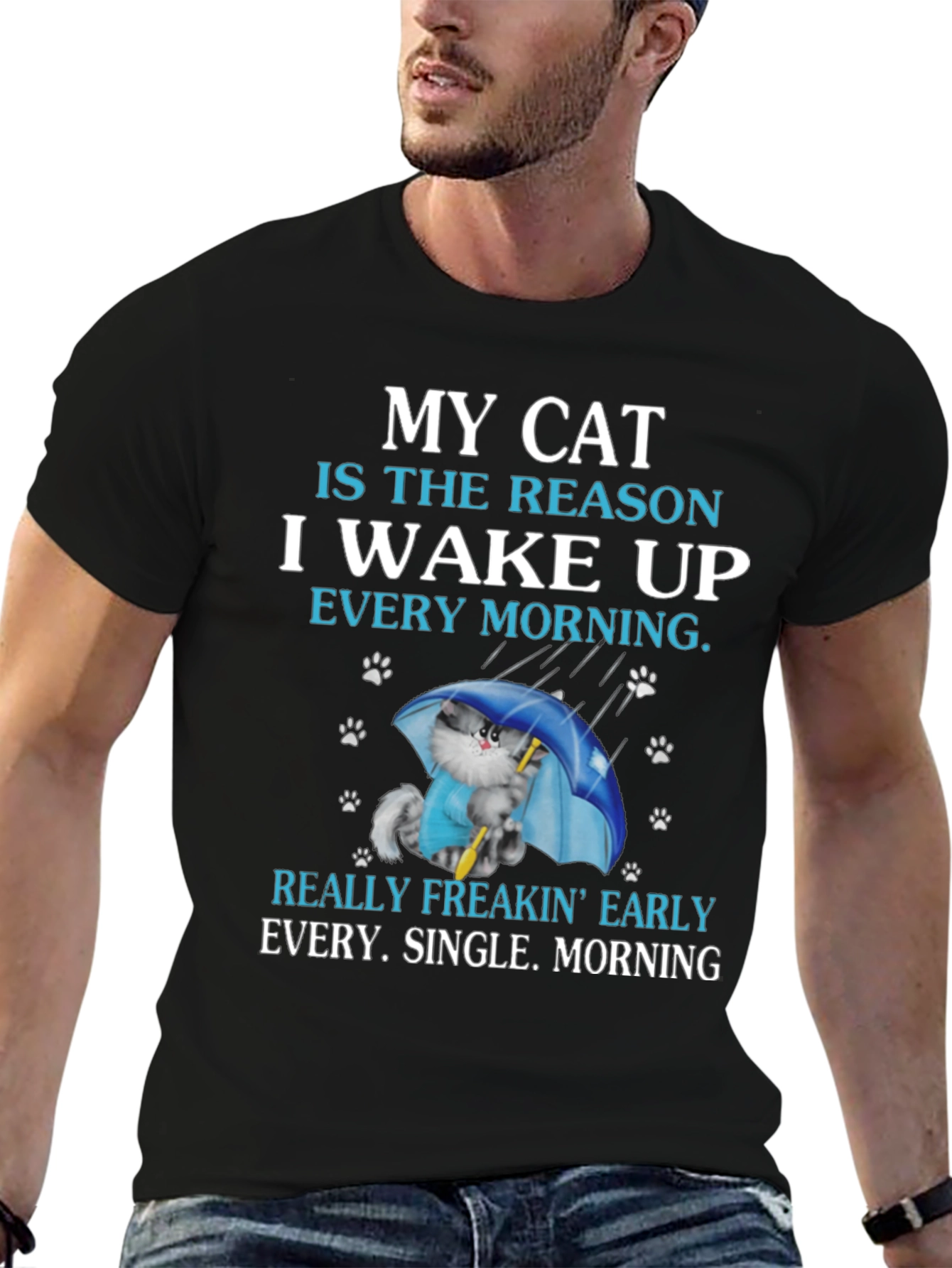 My Cat Reason Wake Up T-Shirt