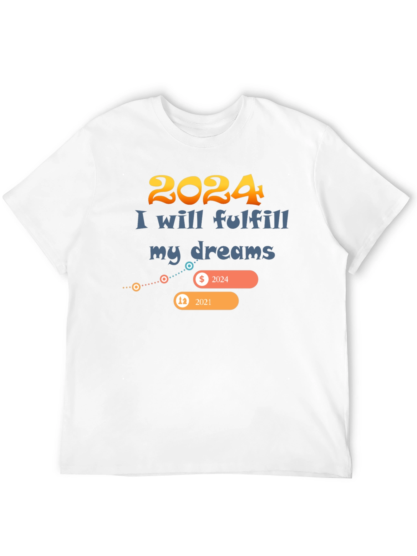 2024 Dream Fulfillment T-Shirt