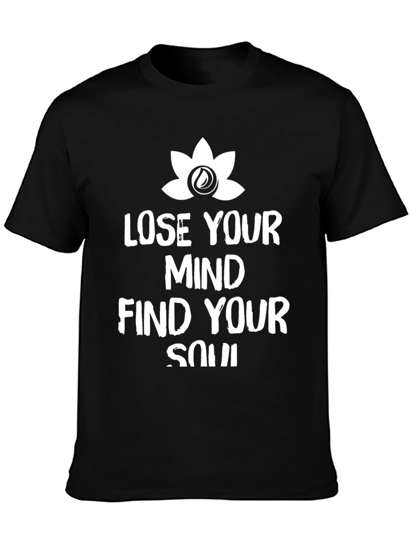 Lose Your Mind Find Your Soul Graphic Tee