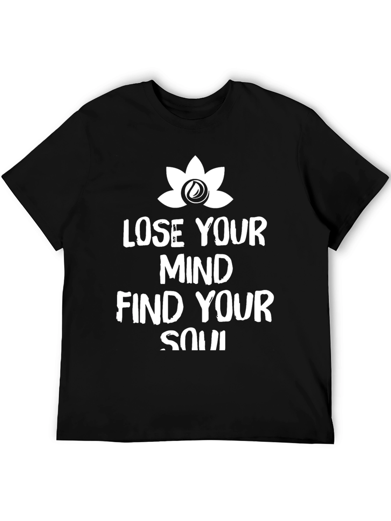 Lose Your Mind Find Your Soul Graphic Tee