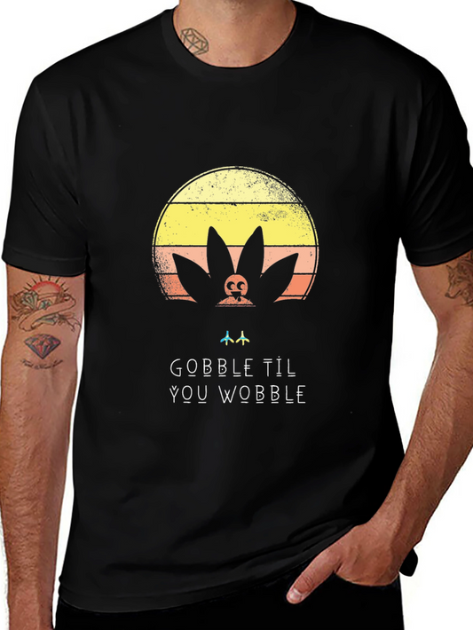 Gobble Til You Wobble Graphic Tee