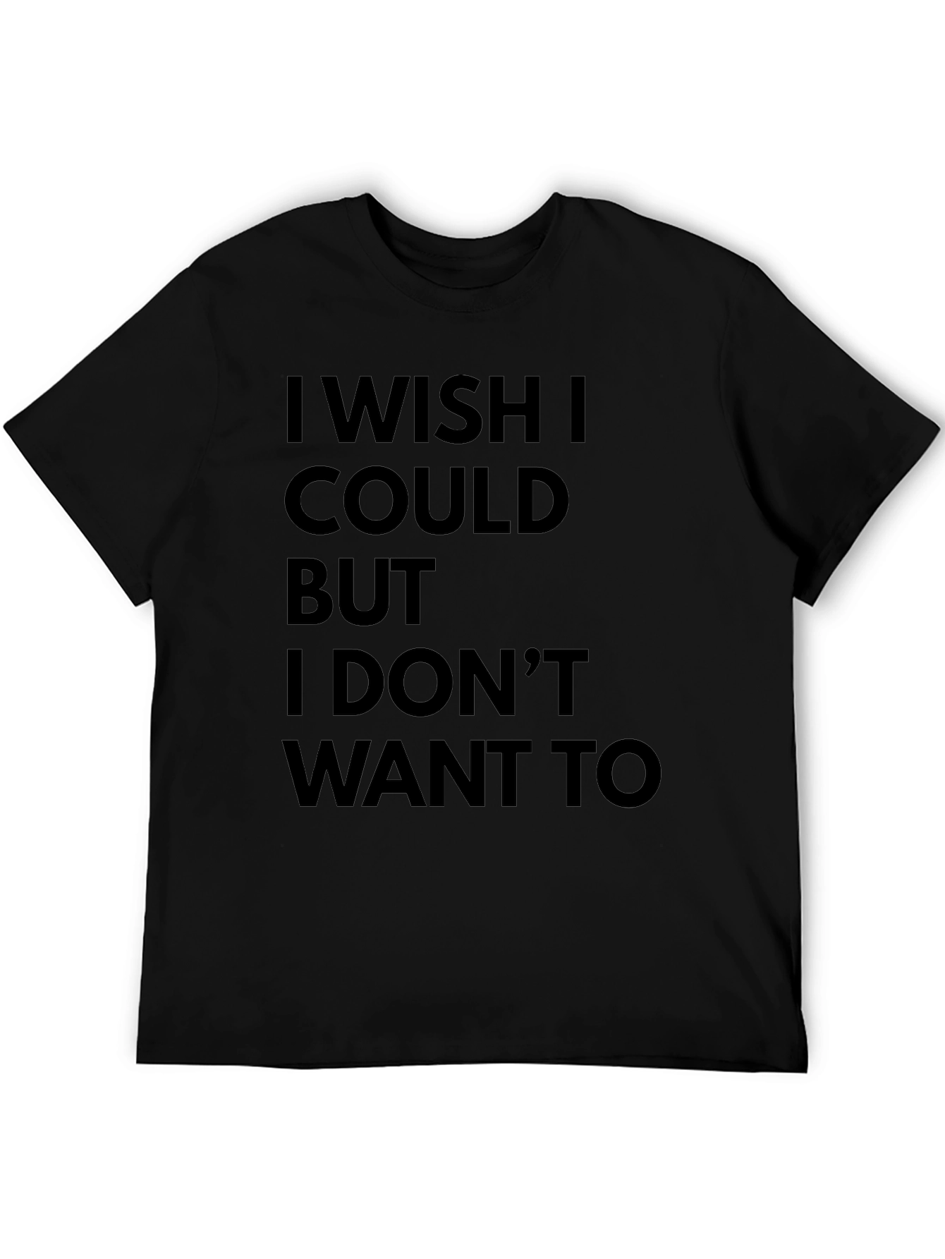 Funny I Wish I Could T-Shirt - Black
