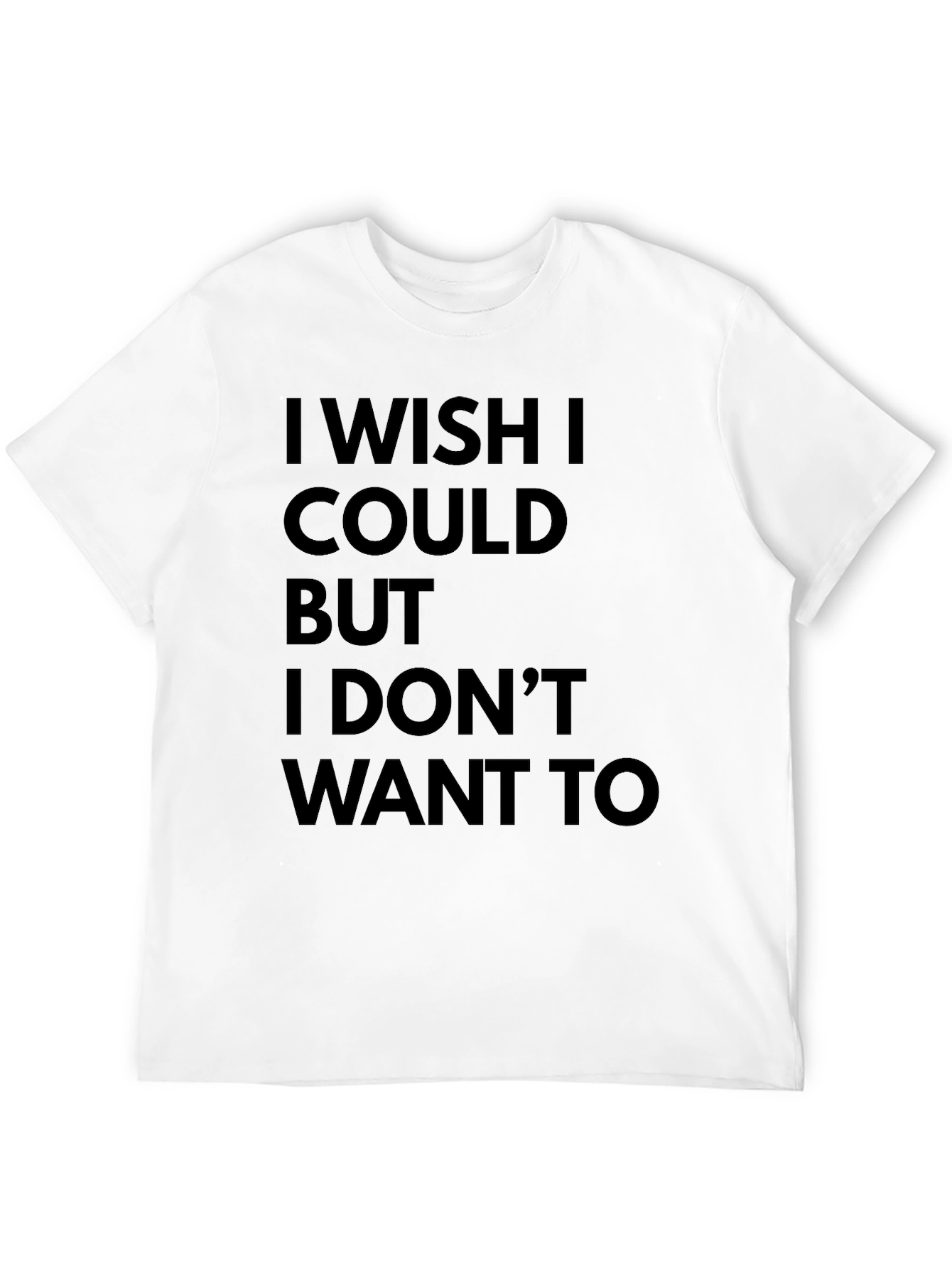 Funny I Wish I Could T-Shirt - Black