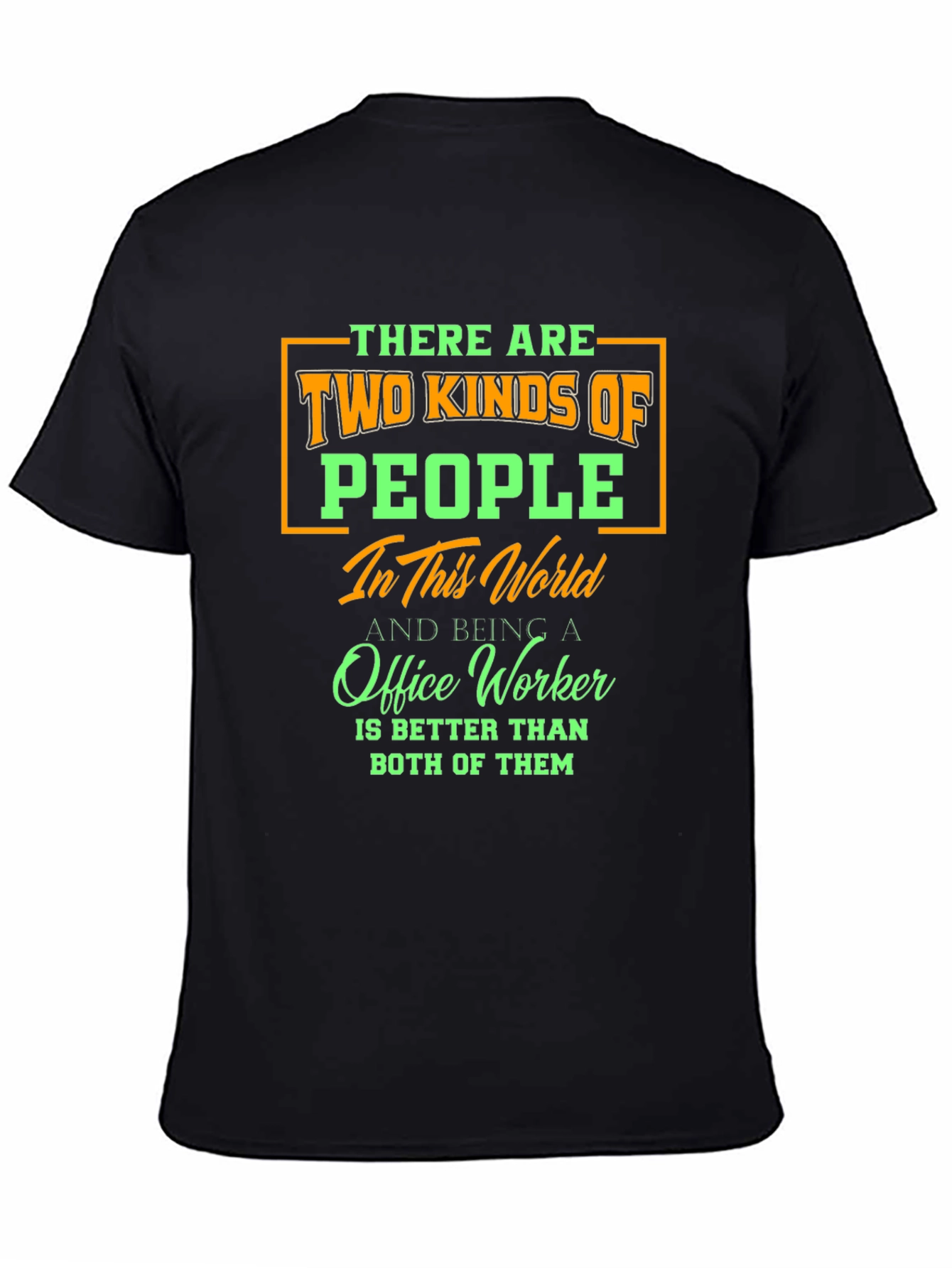 Two Kinds of People Office Worker T-Shirt