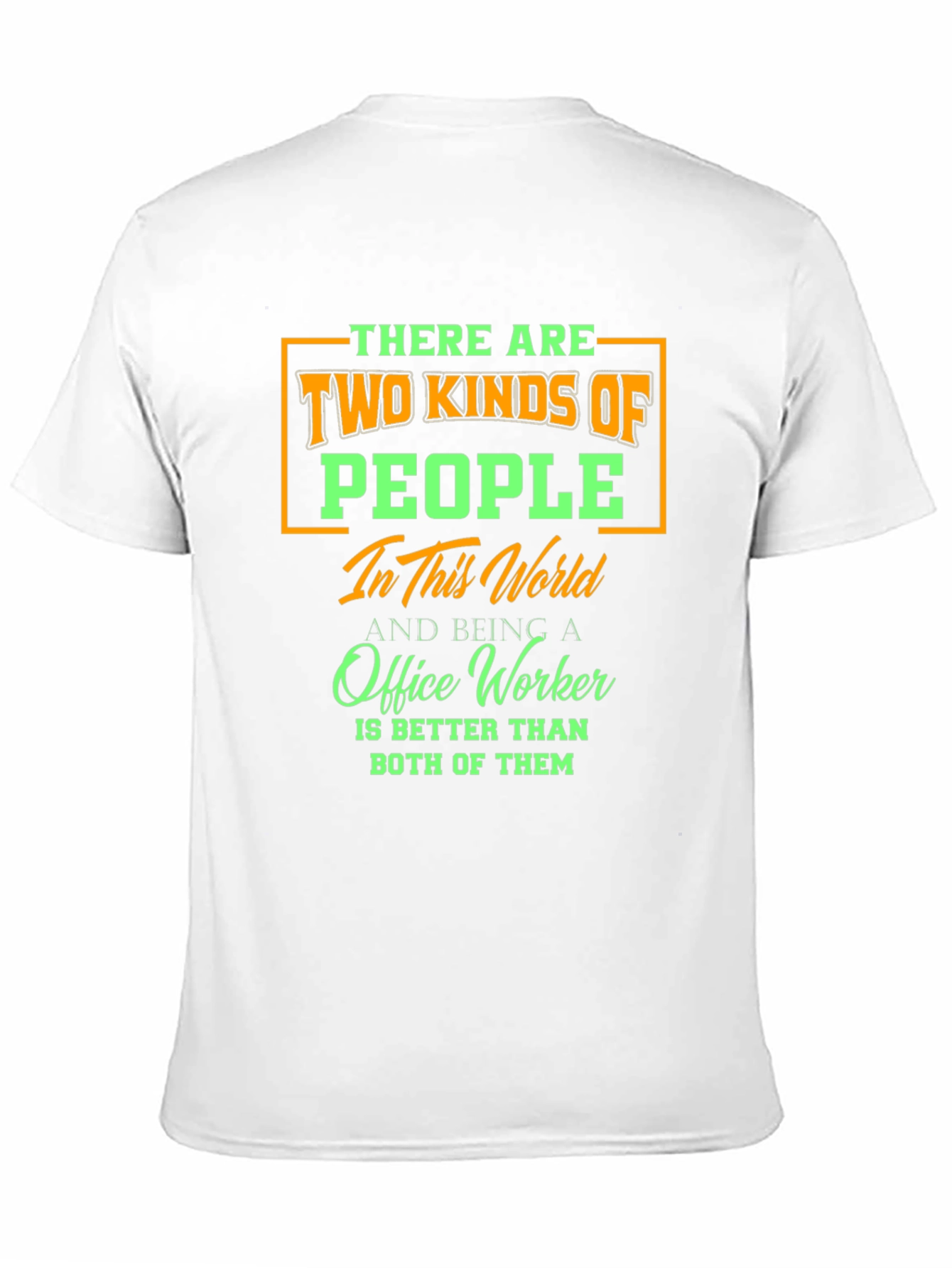 Two Kinds of People Office Worker T-Shirt