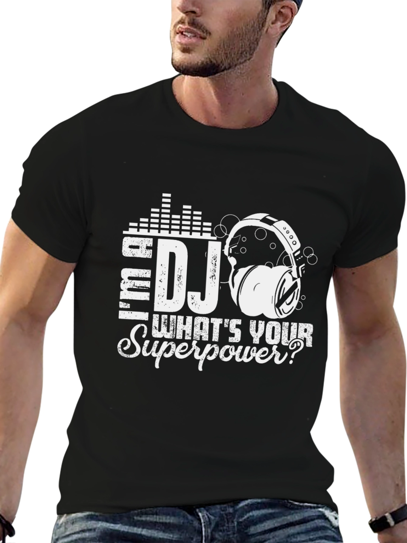 Im a DJ Whats Your Superpower? T-Shirt