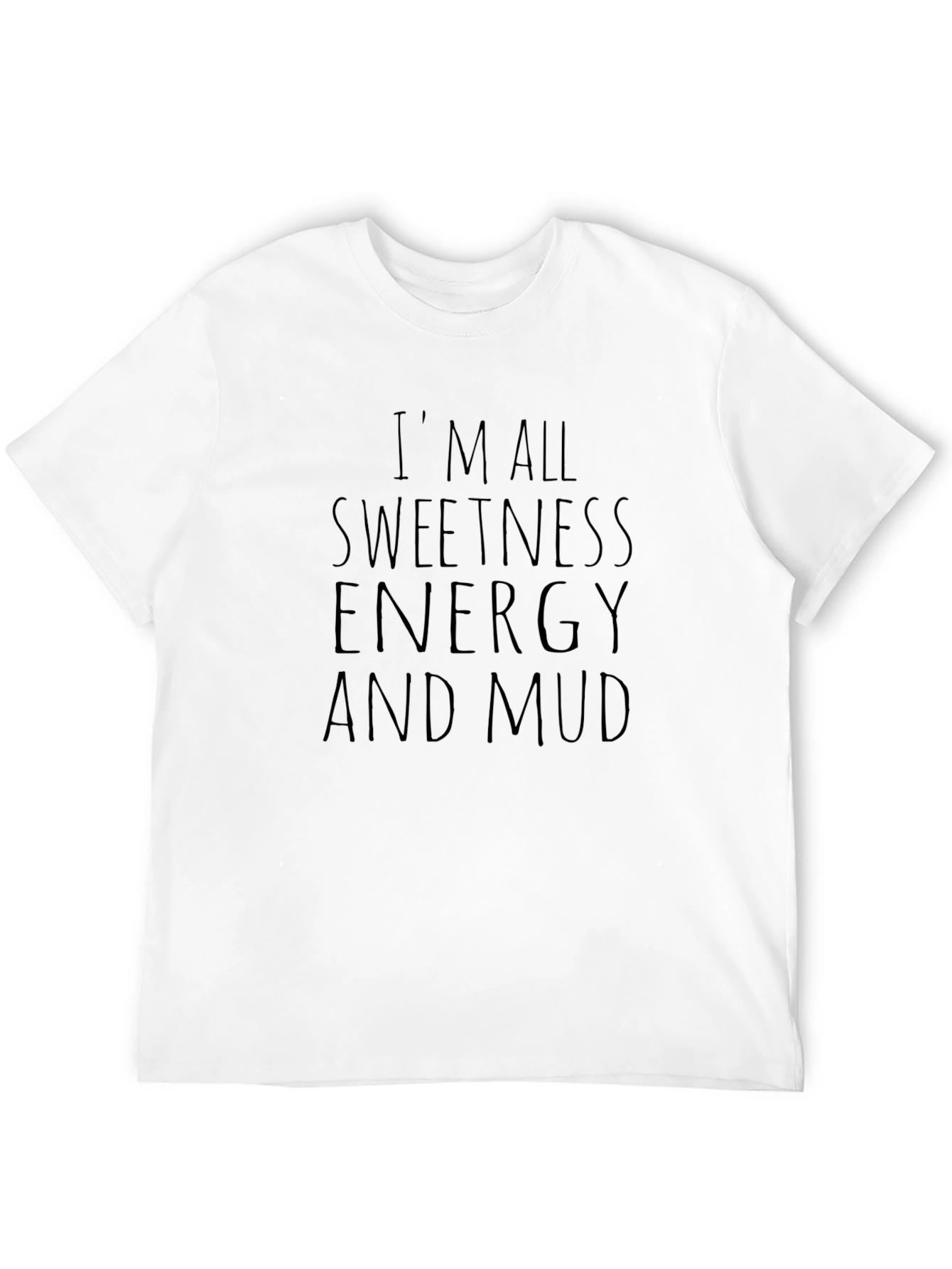 Sweetness Energy and Mud Black T-Shirt