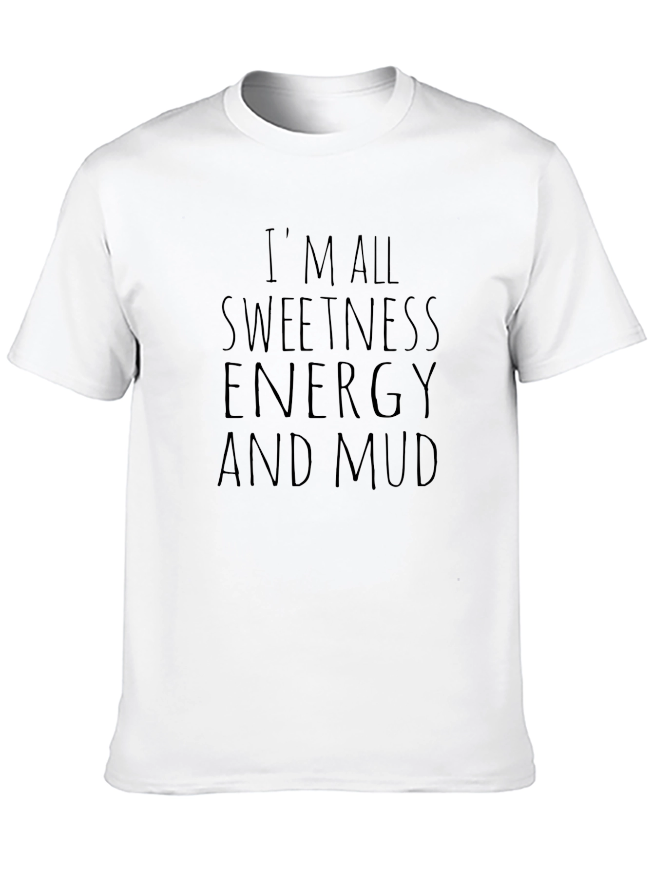 Sweetness Energy and Mud Black T-Shirt