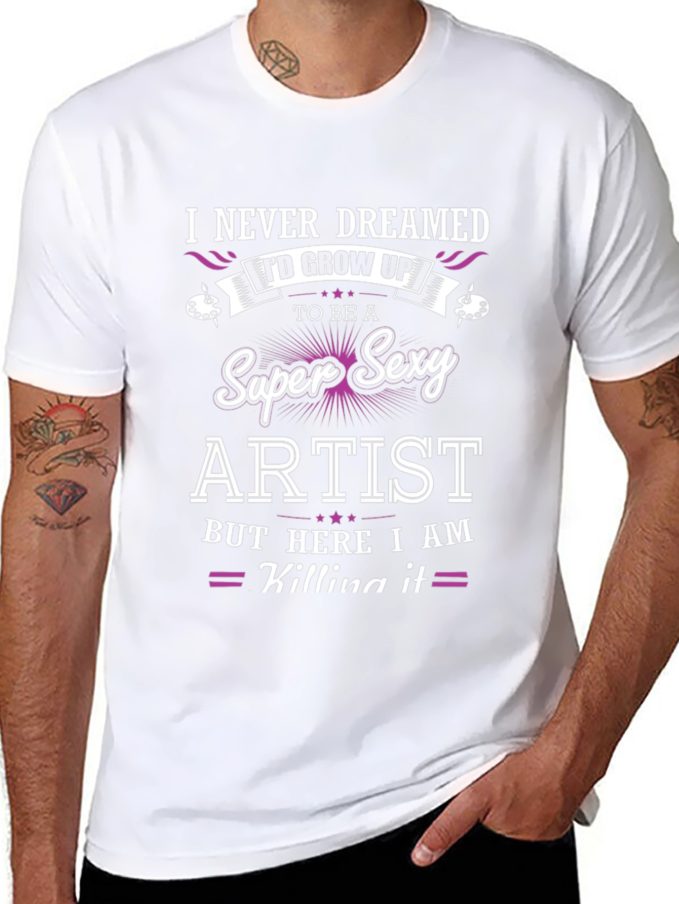 Super Sexy Artist T-Shirt - Unique Design