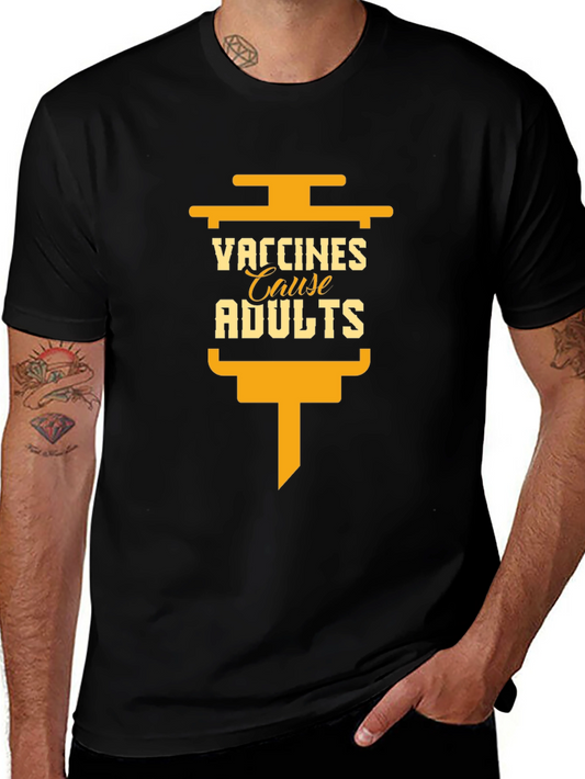 Vaccines Cause Adults T-Shirt Anti Vax Humor