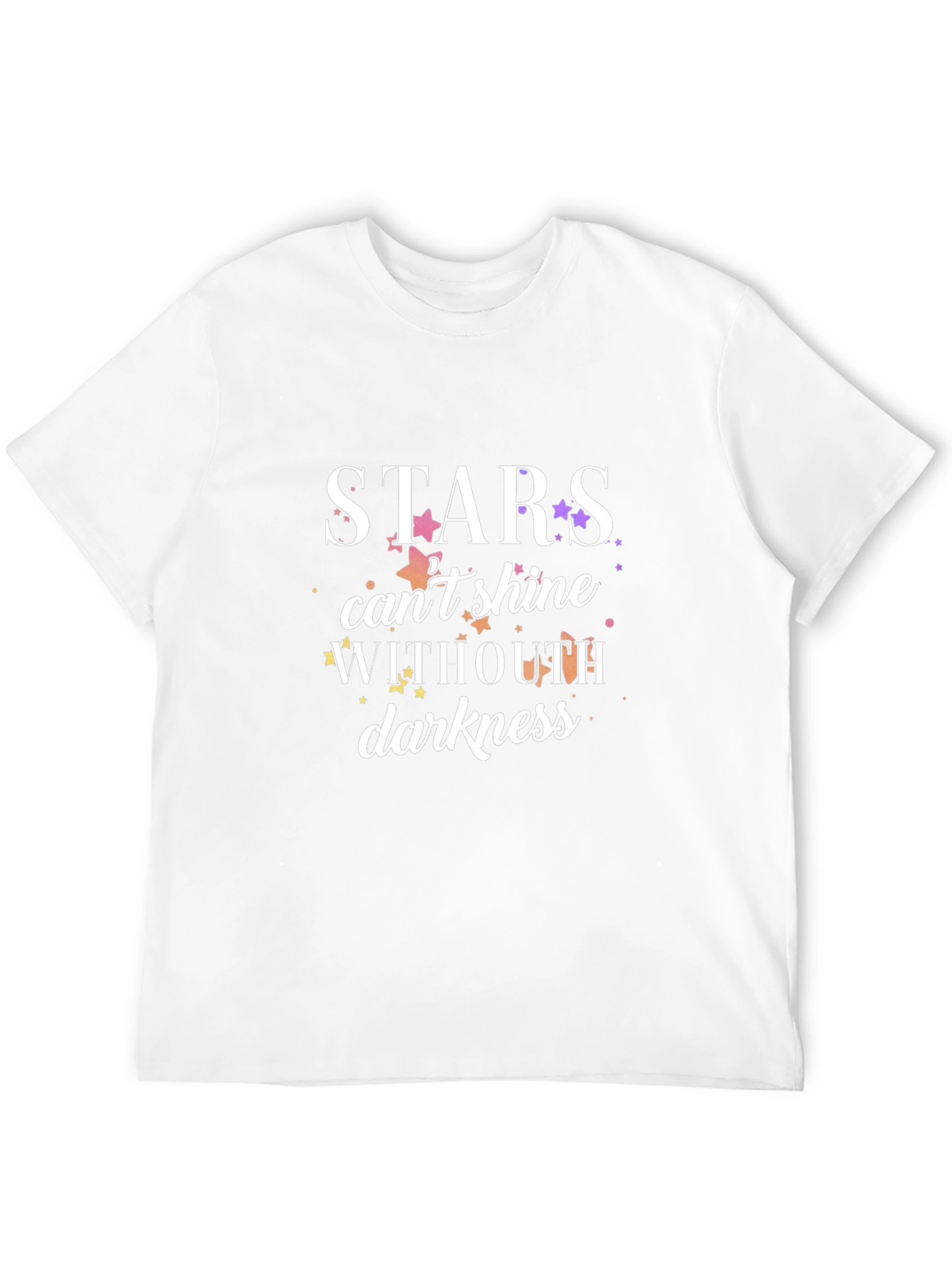 Stars Cant Shine Without Darkness T-Shirt