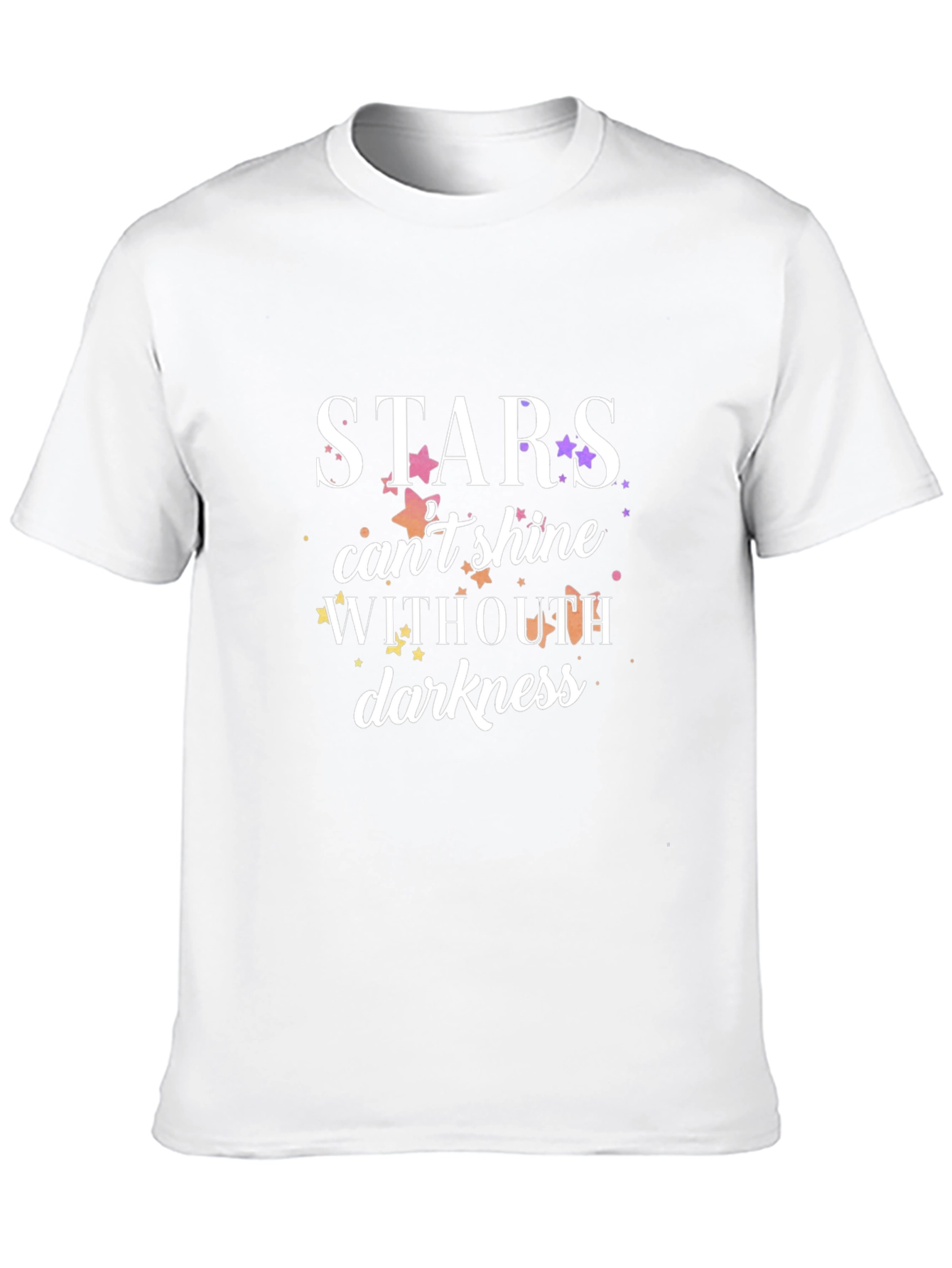 Stars Cant Shine Without Darkness T-Shirt