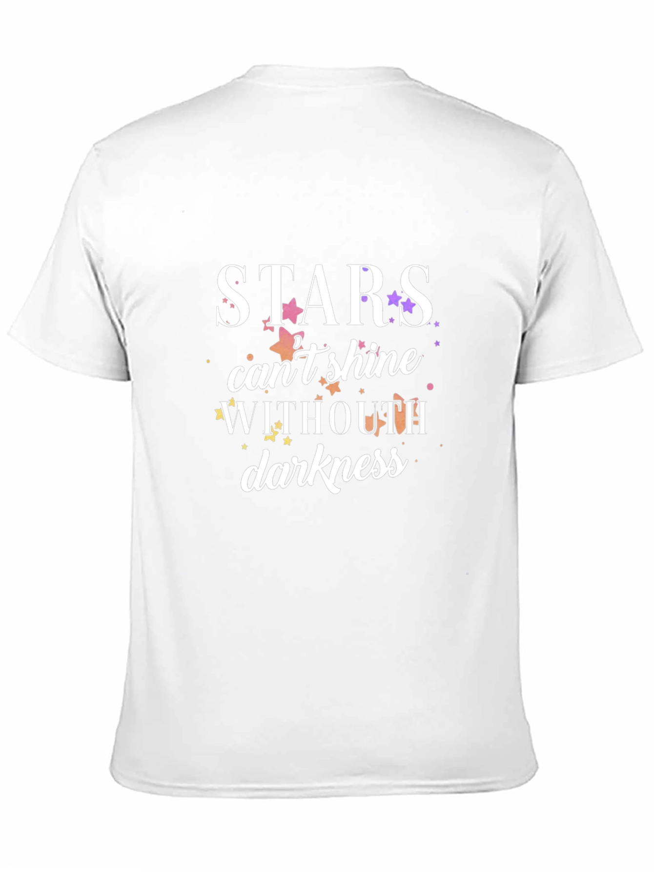 Stars Cant Shine Without Darkness T-Shirt