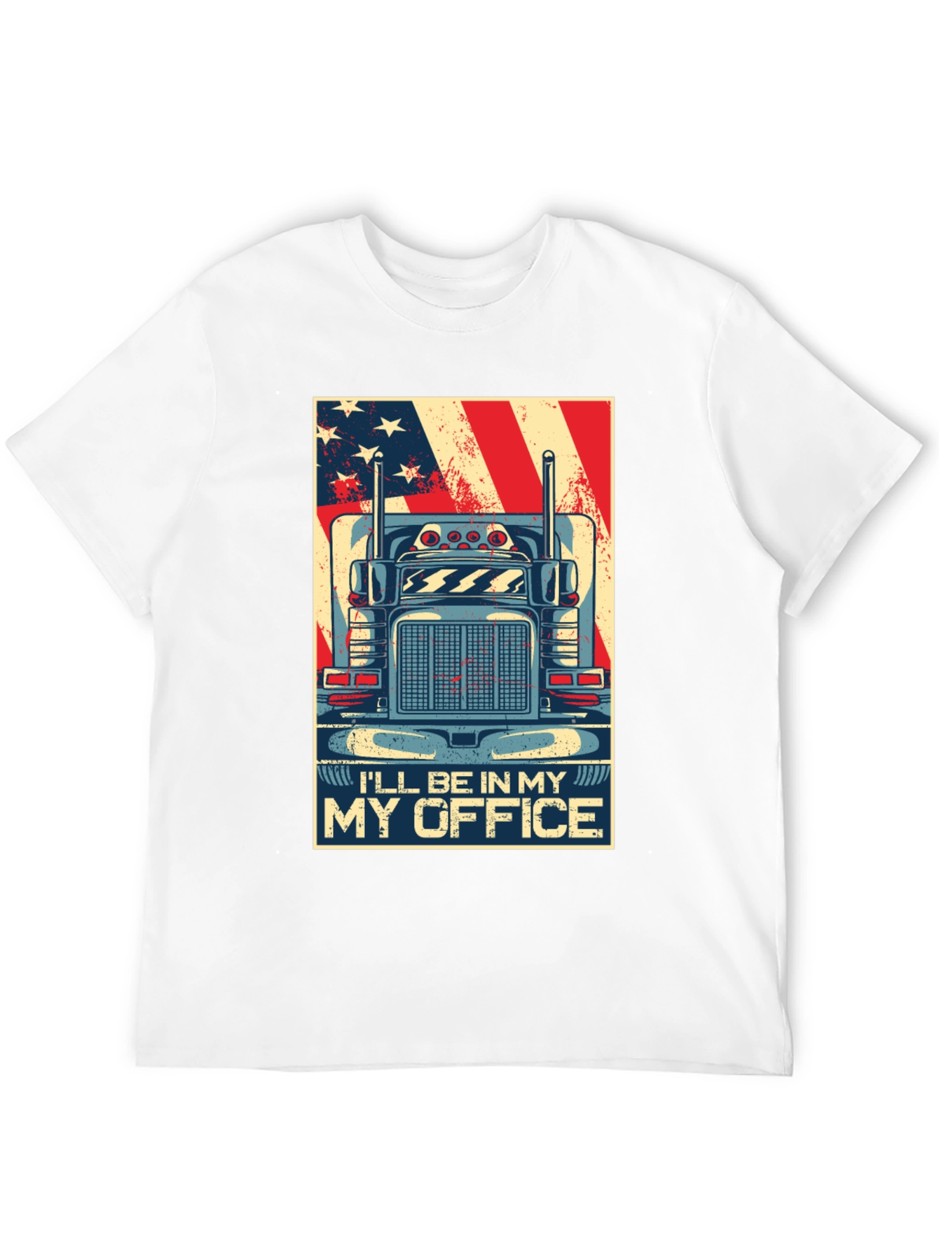 Trucker T-Shirt - Ill Be In My Office
