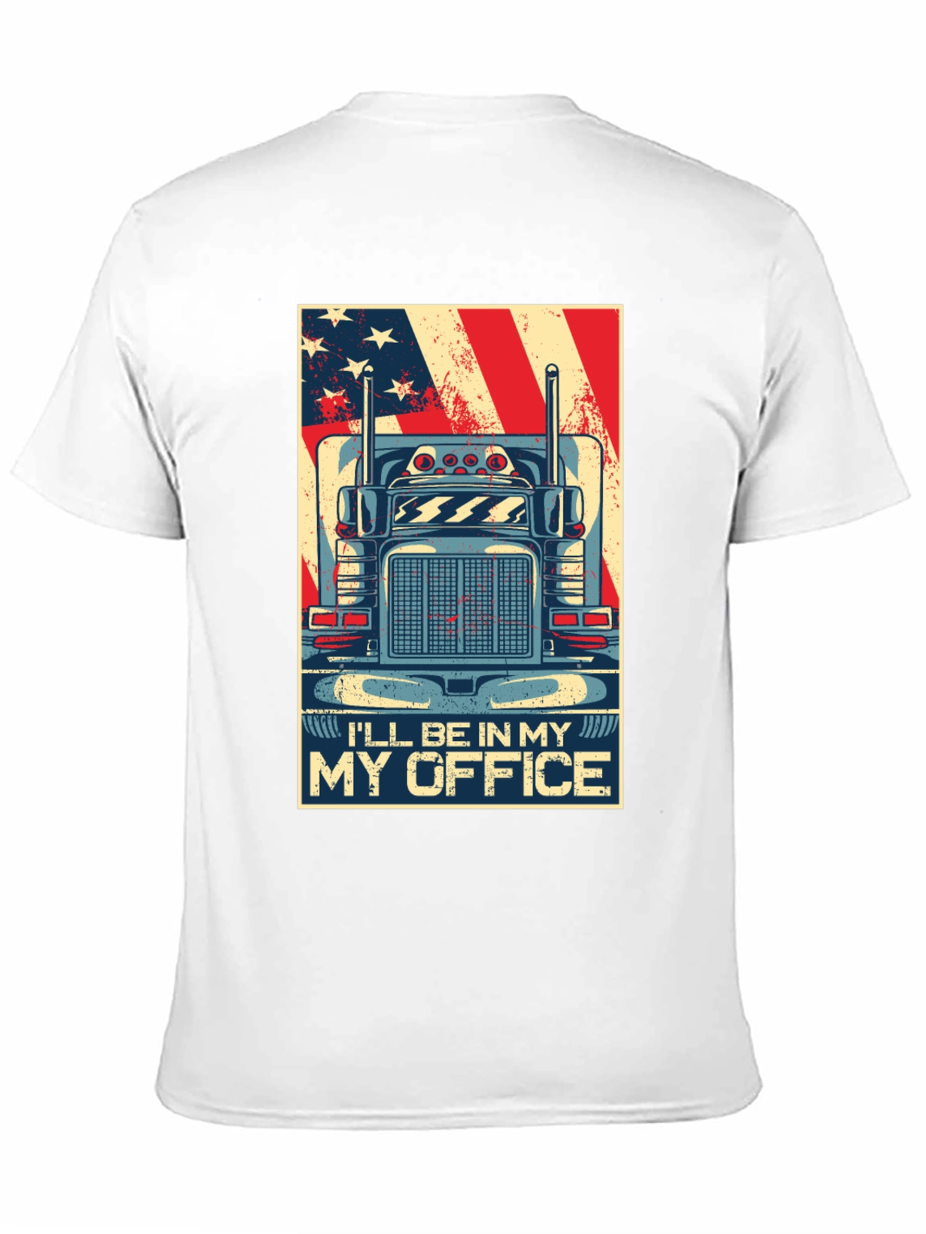 Trucker T-Shirt - Ill Be In My Office