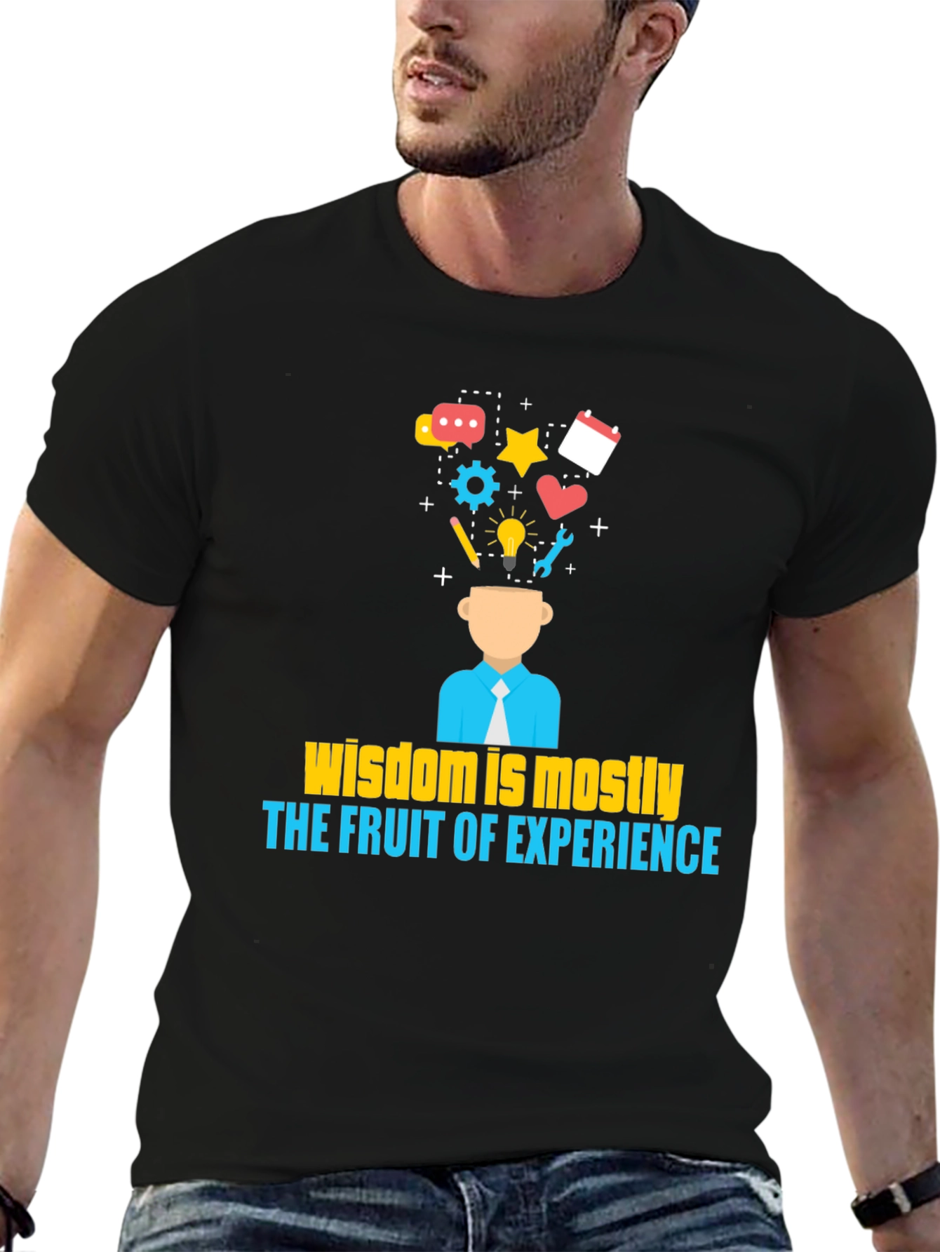 Wisdom is Mostly The Fruit of Experience T-Shirt