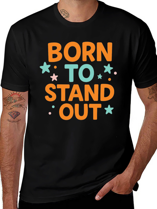 Born to Stand Out Graphic Tee