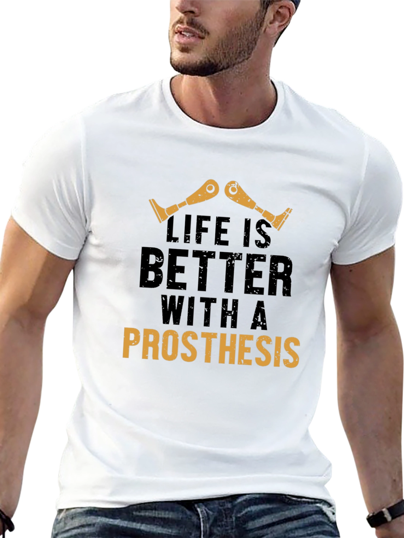 Life is Better with a Prosthesis T-Shirt