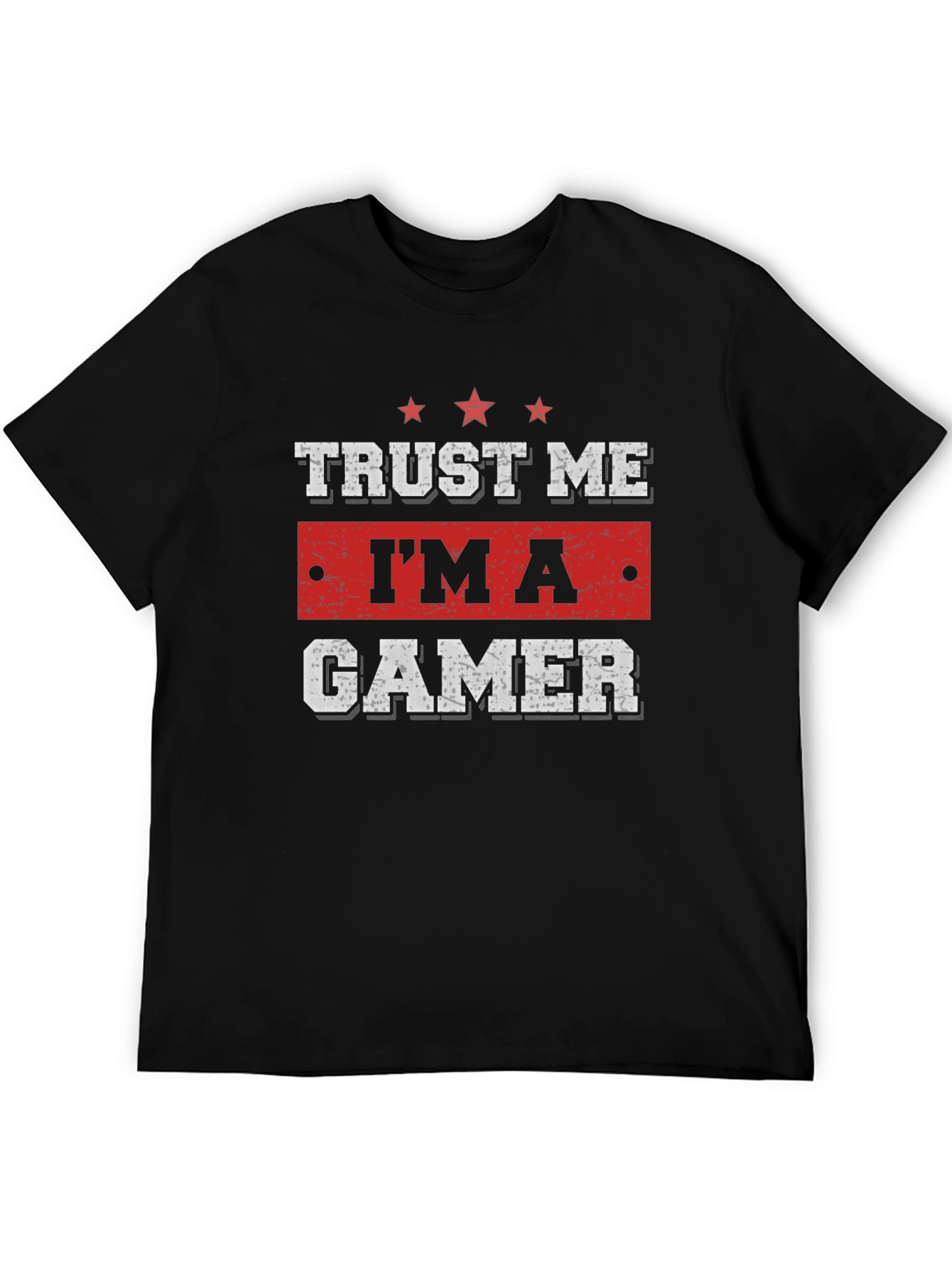 Trust Me Im A Gamer T-Shirt
