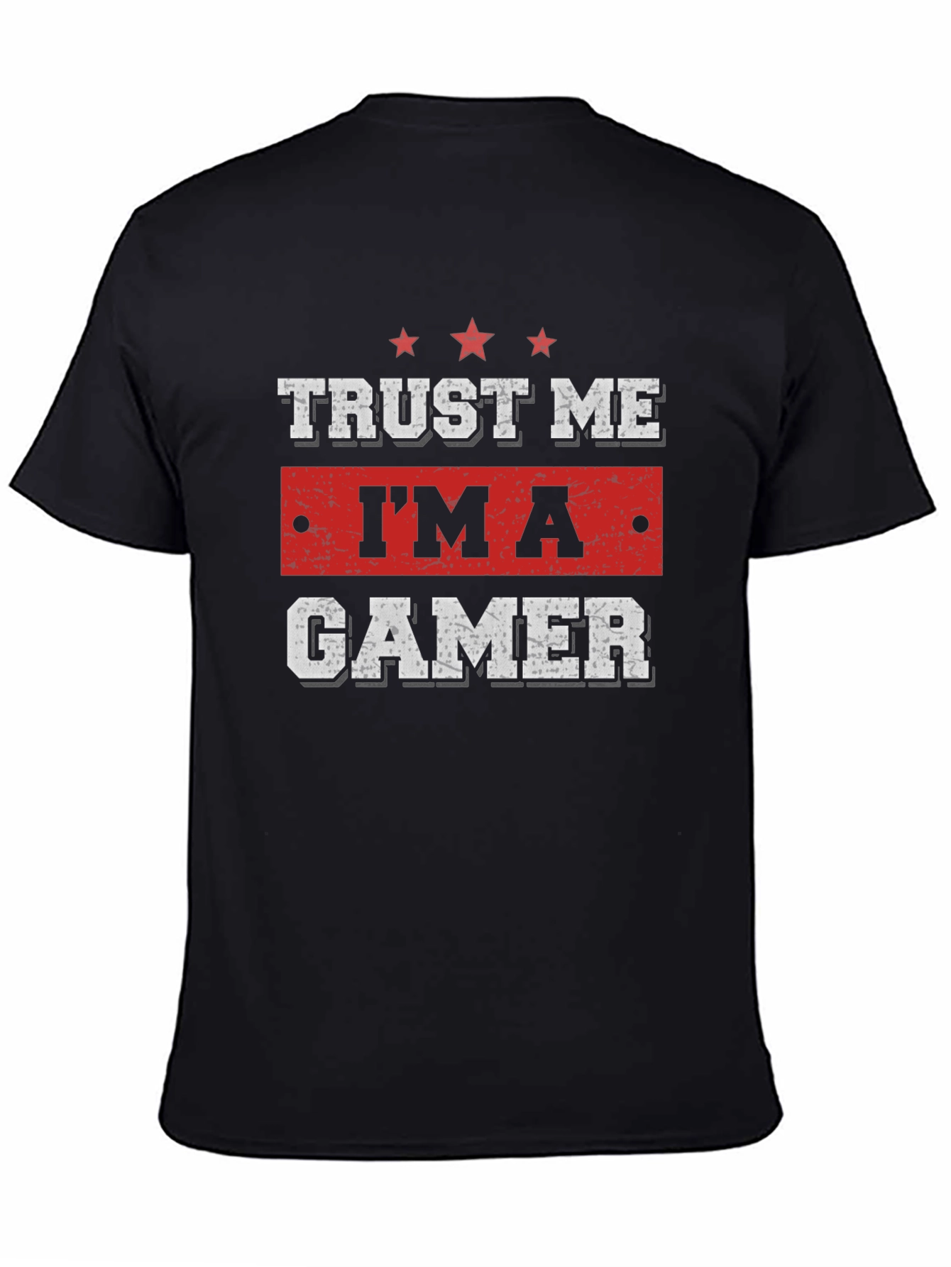 Trust Me Im A Gamer T-Shirt