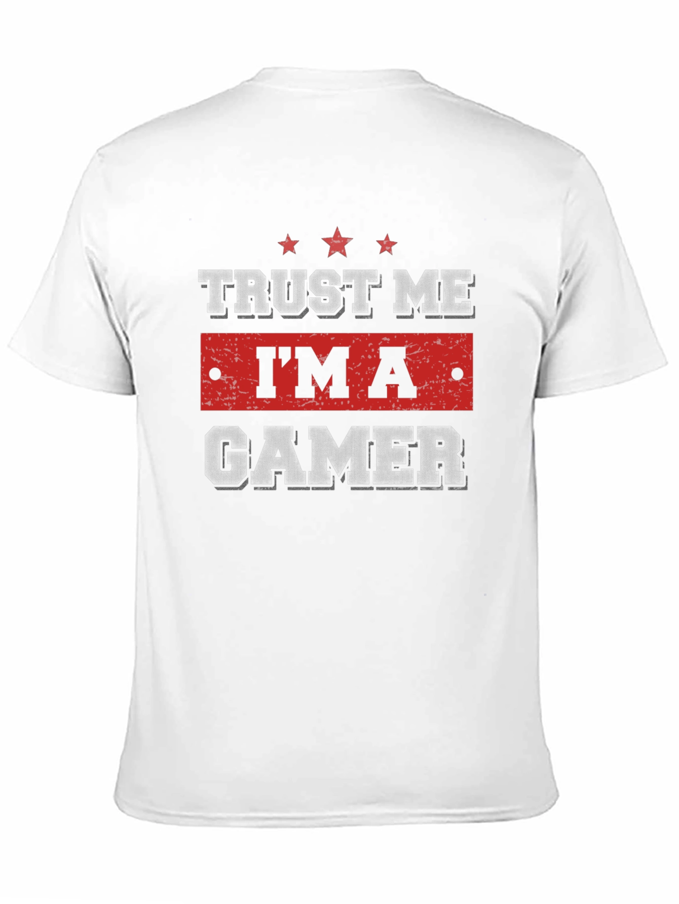Trust Me Im A Gamer T-Shirt