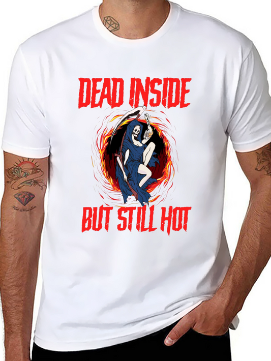 Dead Inside But Still Hot T-Shirt